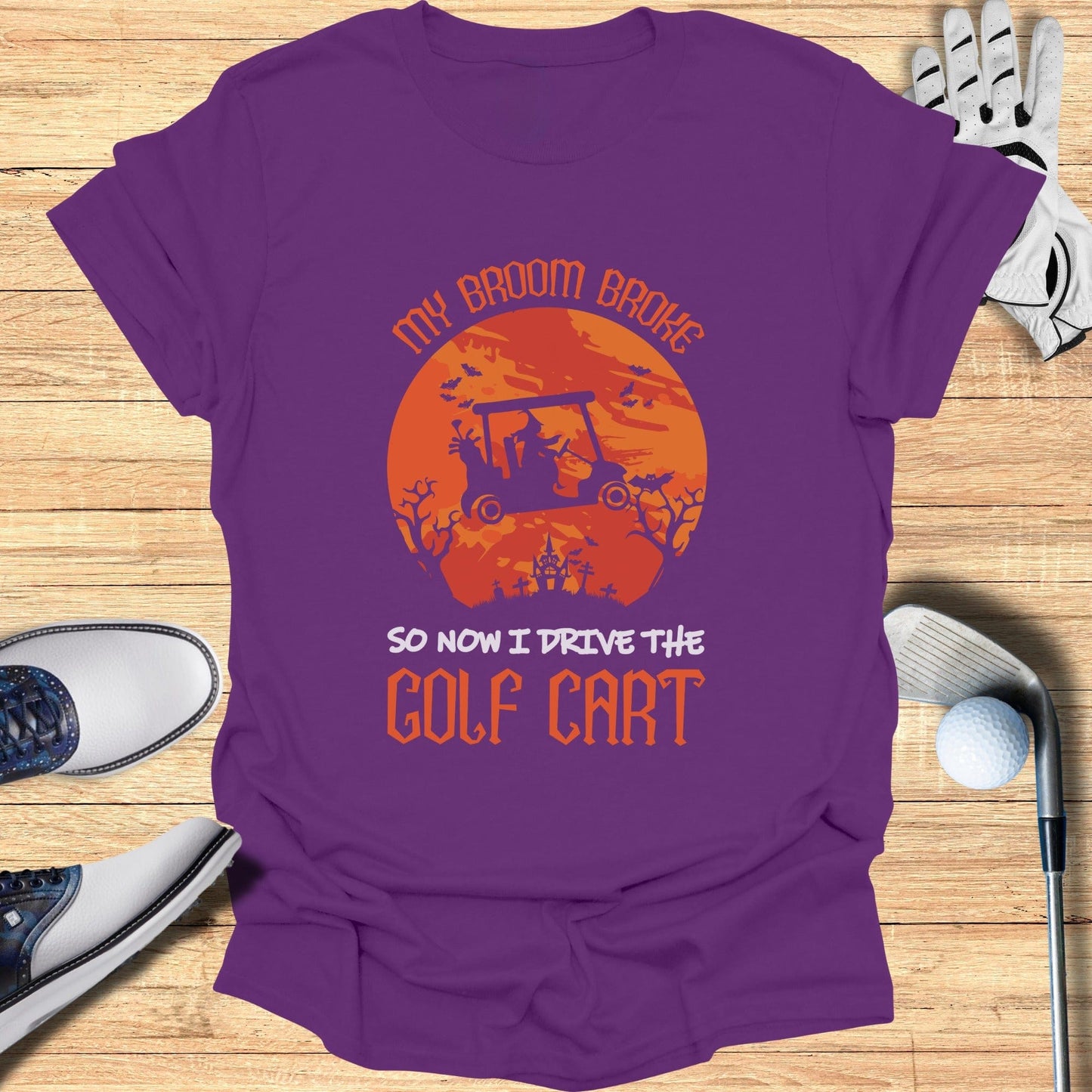 My Broom Broke, Now I Drive T-Shirt - Funny Golf Tee by Swing Epic