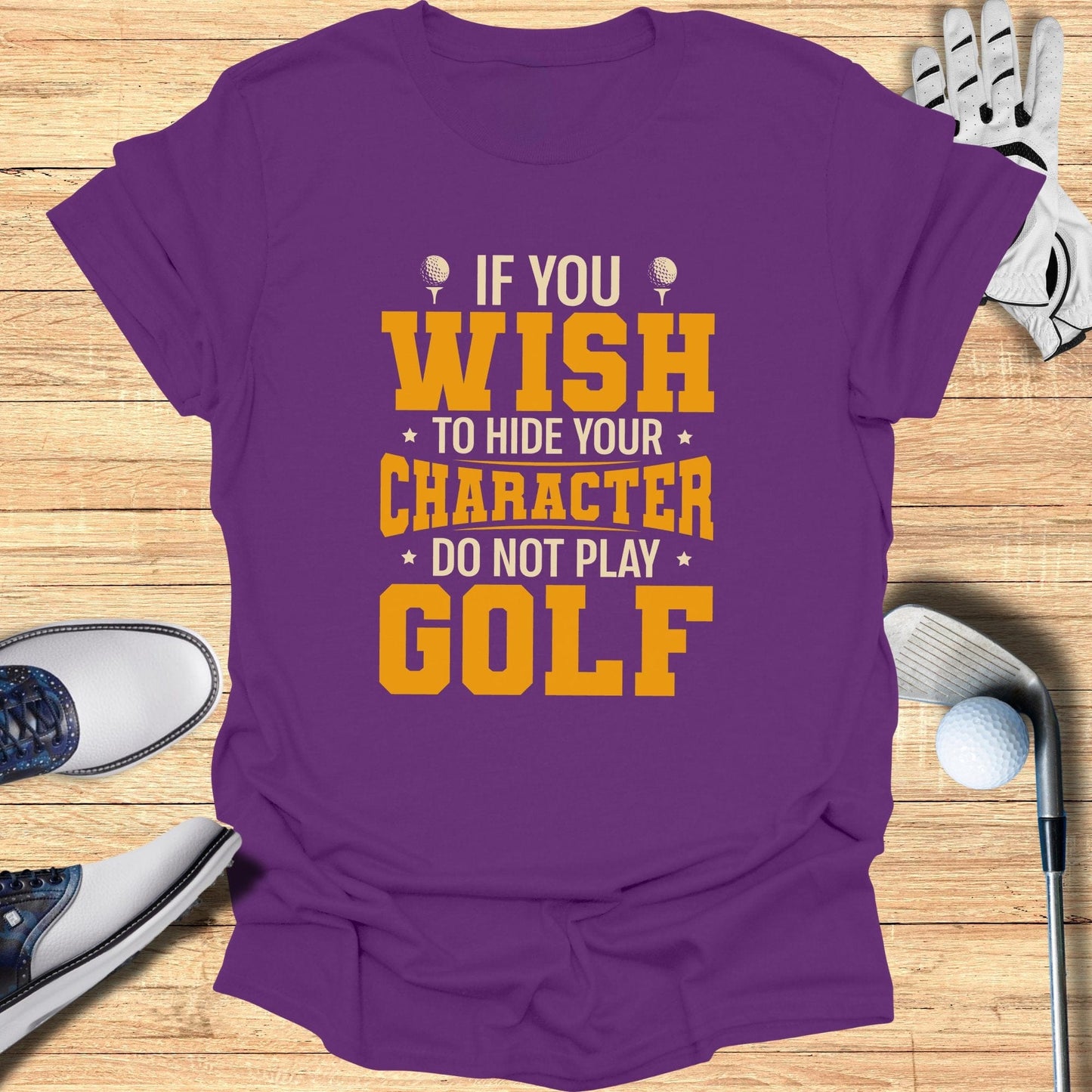 If You Wish To Hide T-Shirt - Funny Golf Tee by Swing Epic