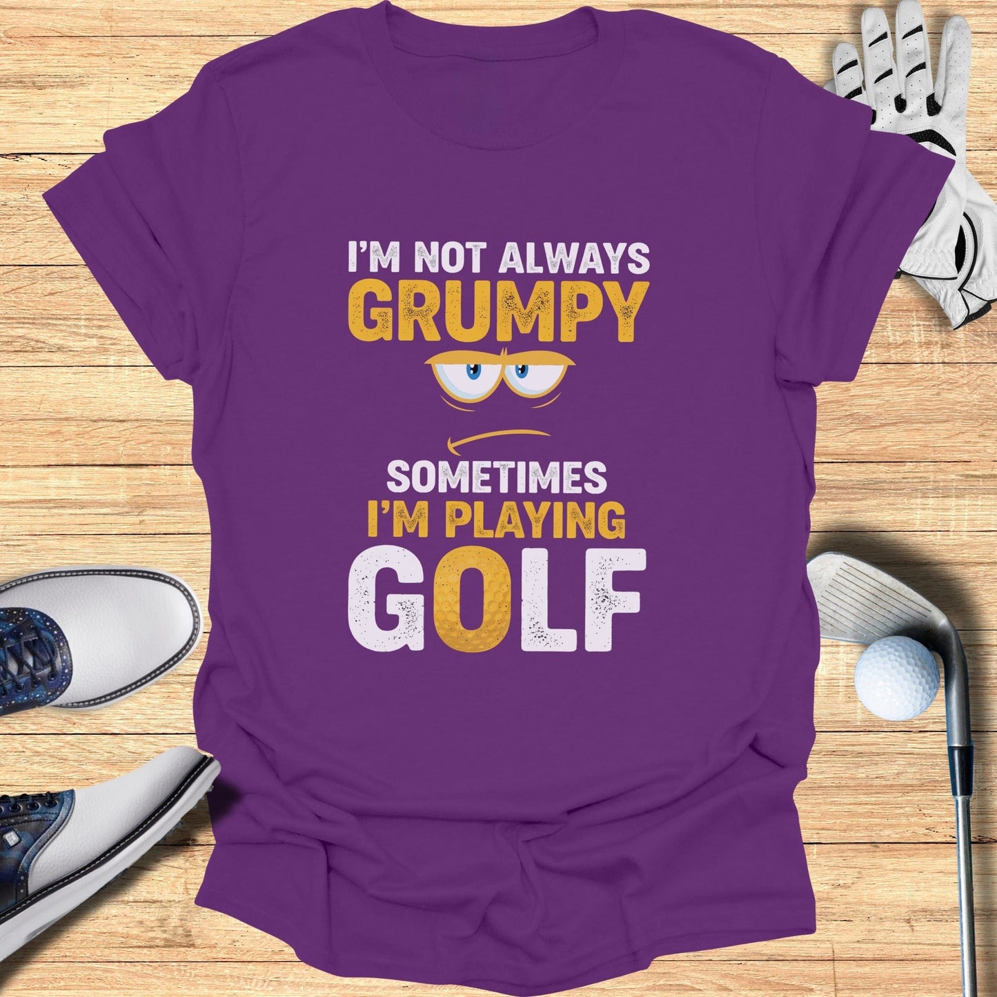 Not Always Grumpy T-Shirt