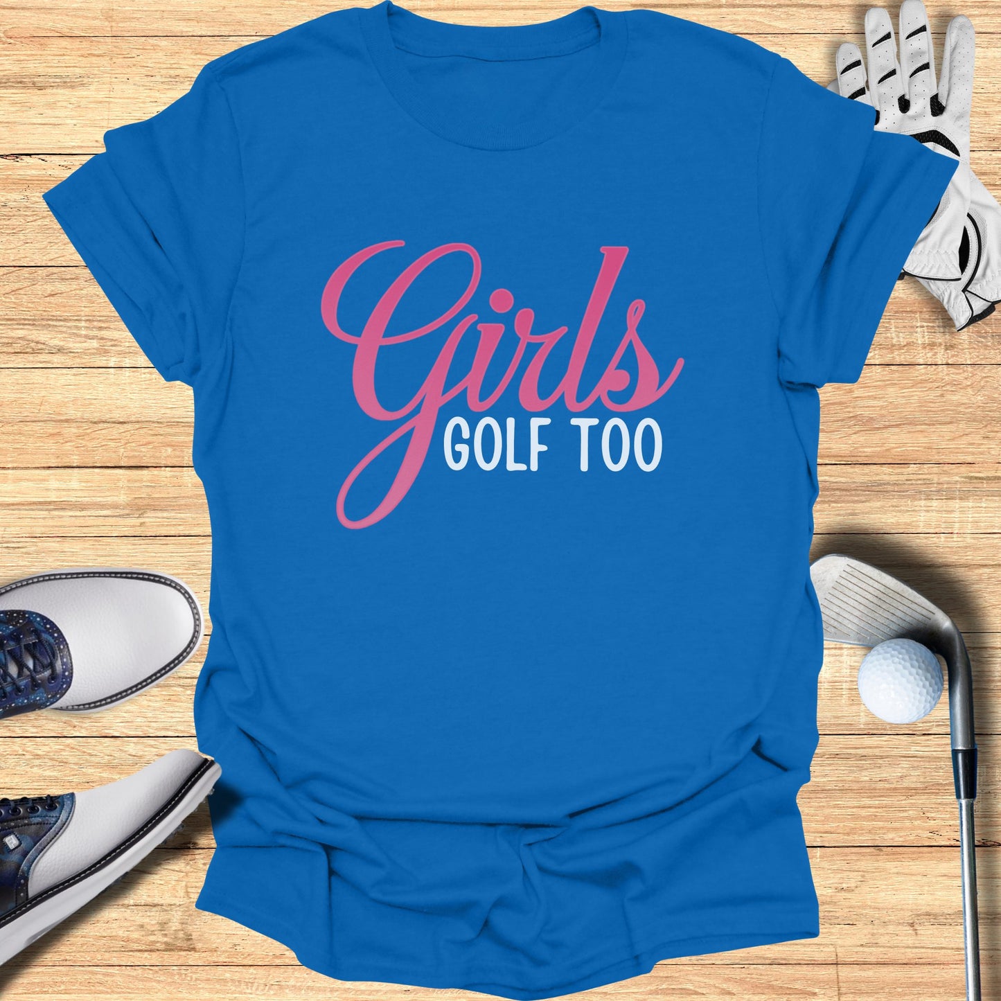 Girls Golf Too T-Shirt
