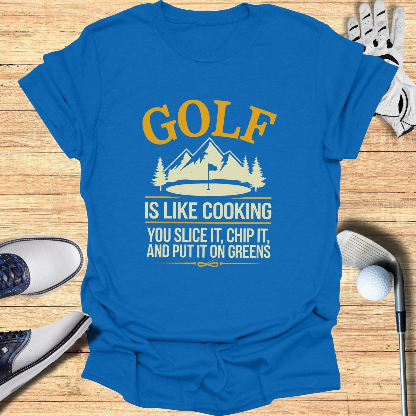 Golf is Like Cooking T-Shirt - Funny Golf Tee by Swing Epic