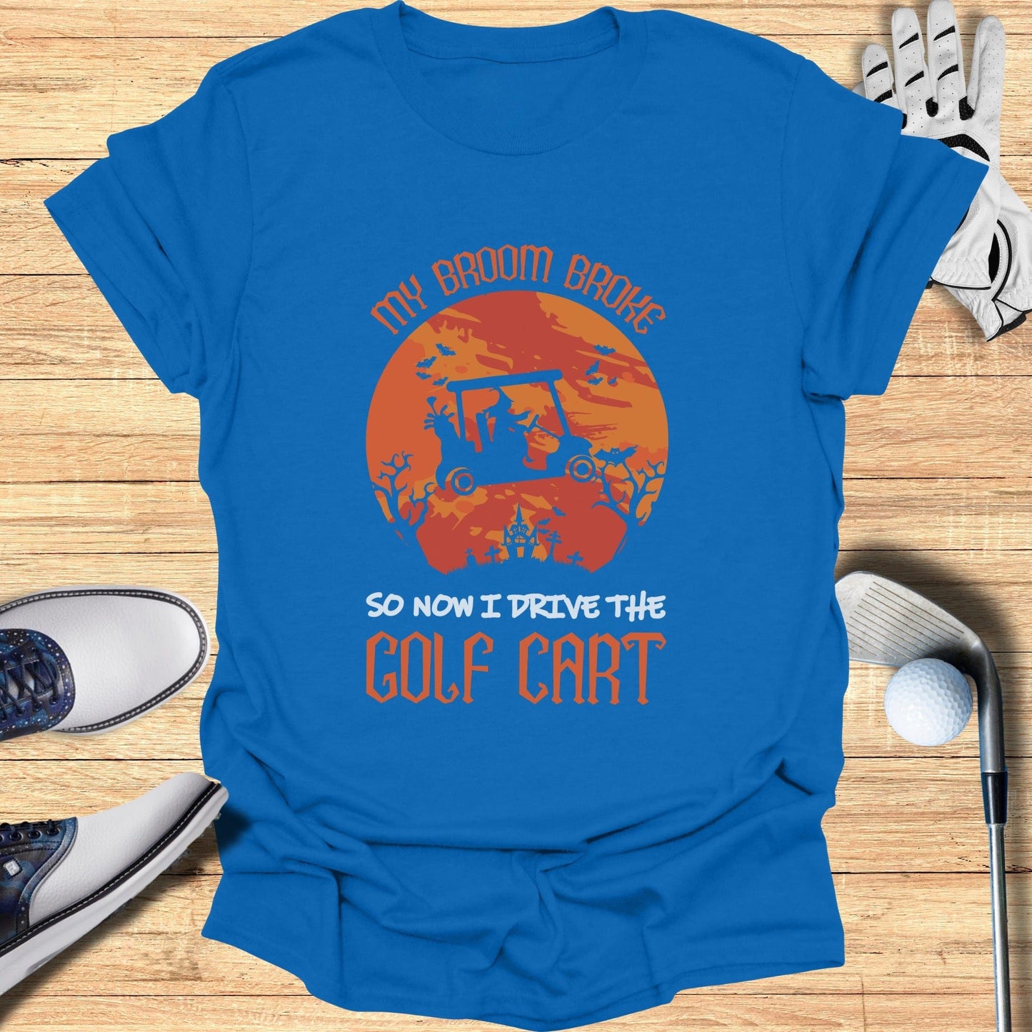 My Broom Broke, Now I Drive T-Shirt - Funny Golf Tee by Swing Epic