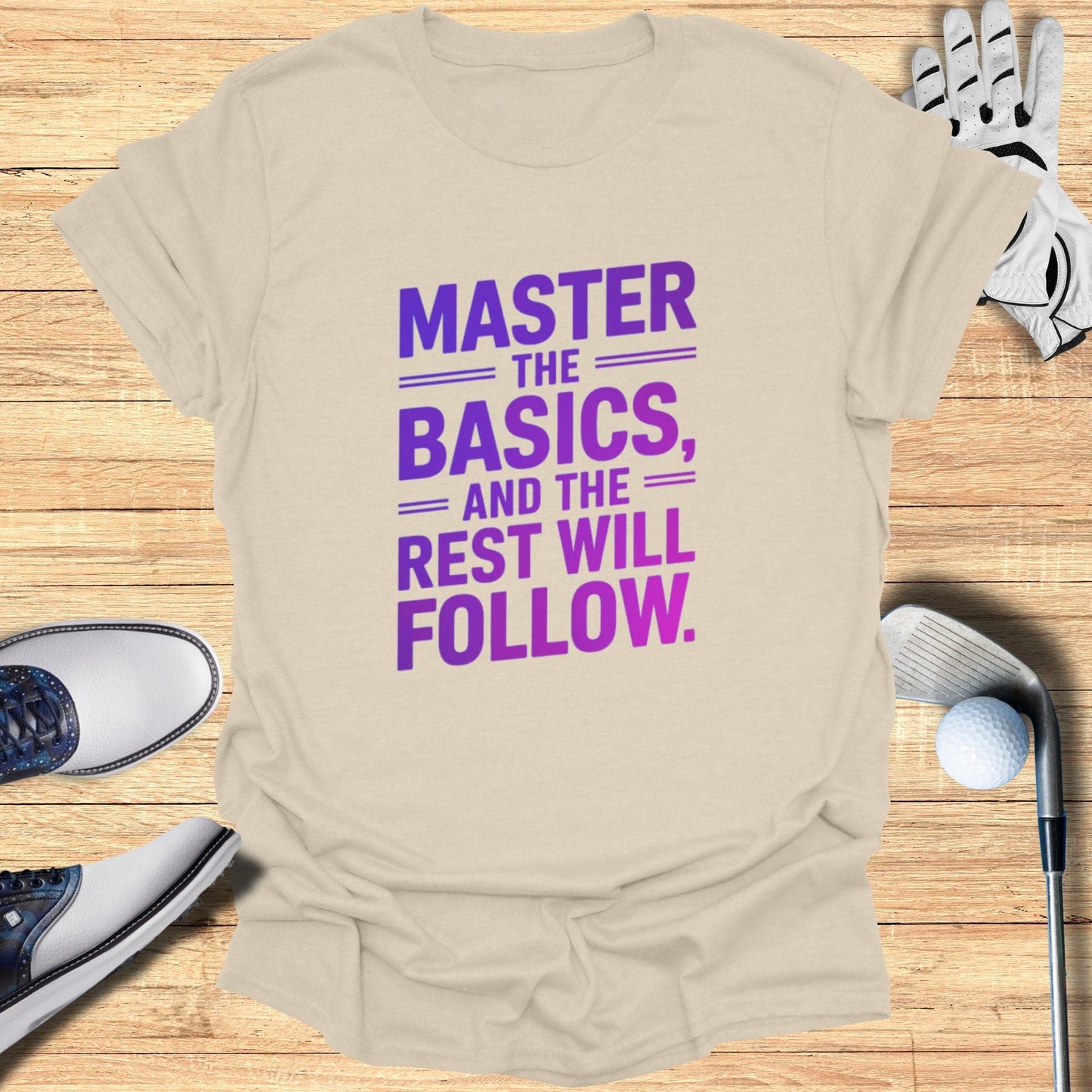 Master The Basics T-Shirt - Funny Golf Tee by Swing Epic