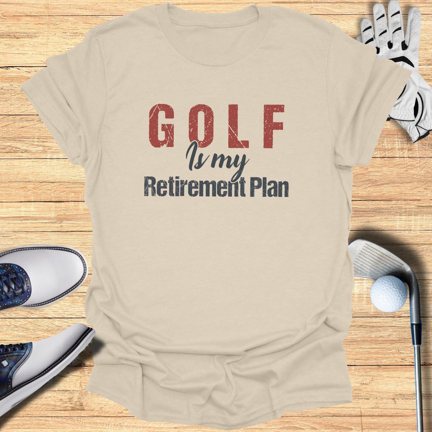 Golf Is My Retirement Plan T-Shirt - Funny Golf T-Shirt by SwingEpic