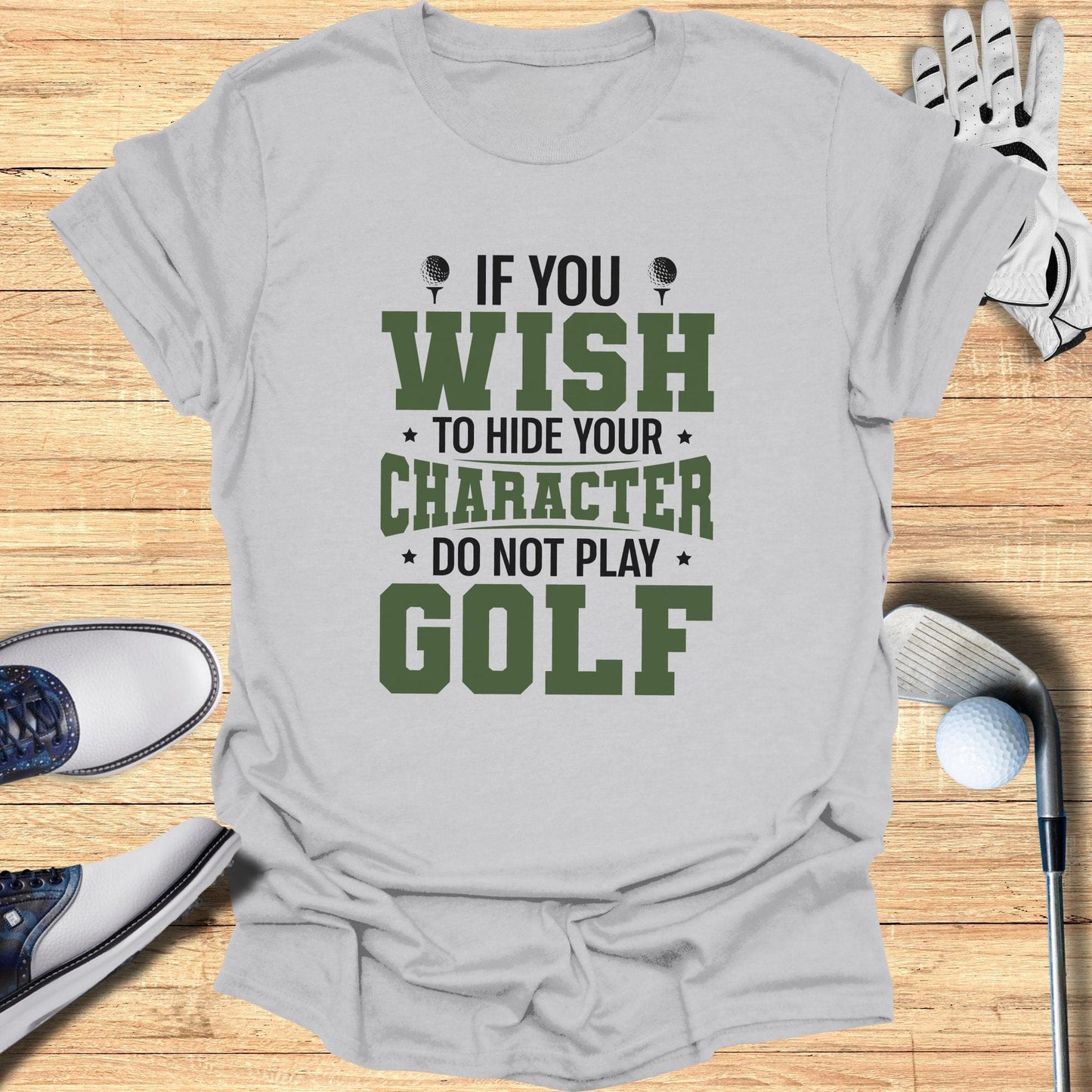 If You Wish To Hide T-Shirt - Funny Golf Tee by Swing Epic