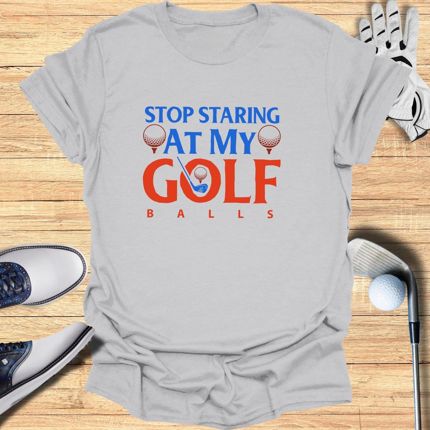 Stop Staring At My Golf Balls T-Shirt - Funny Golf T-Shirt by SwingEpic