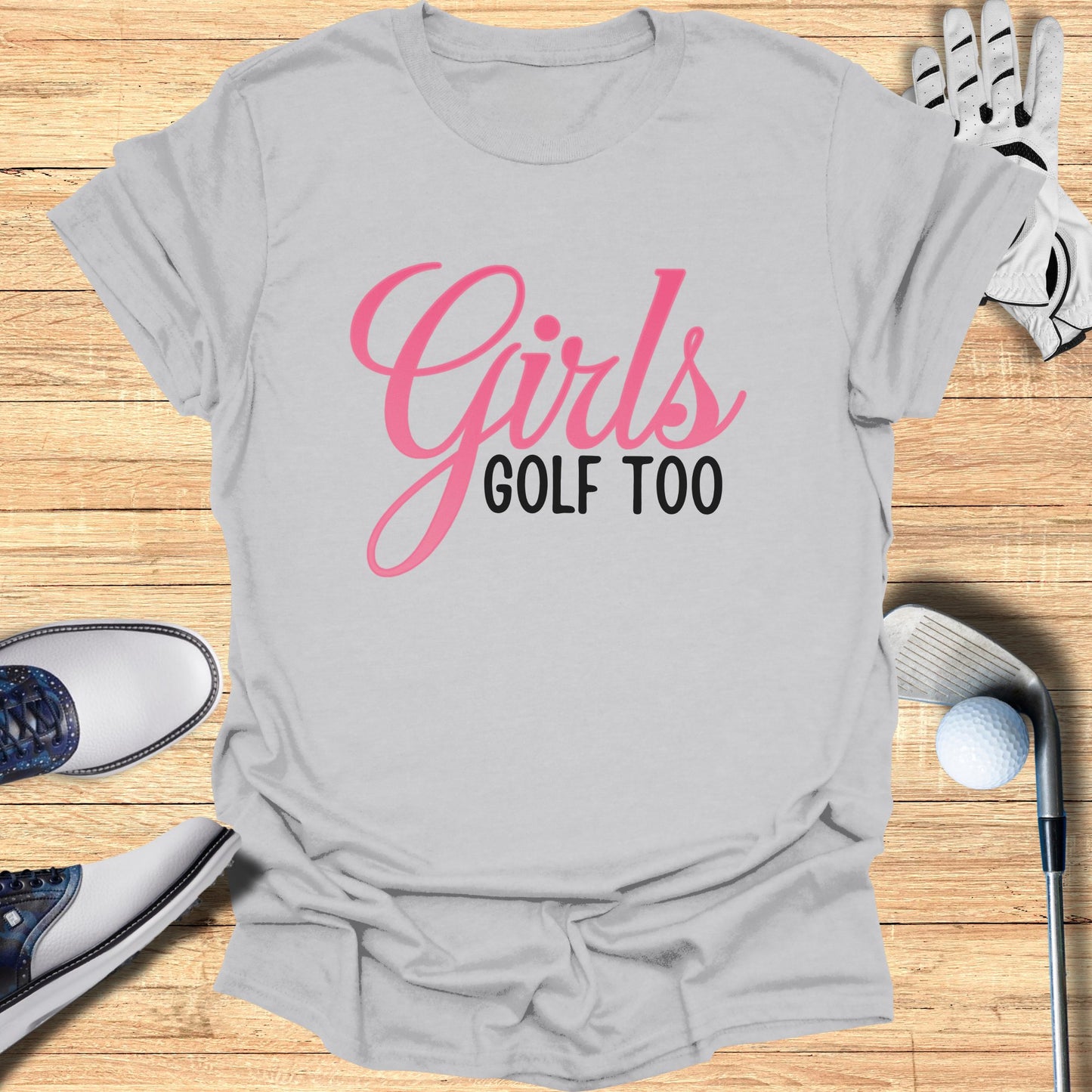 Girls Golf Too T-Shirt