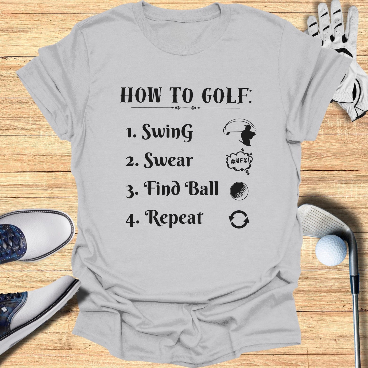 How To Golf T-Shirt - Funny Golf T-Shirt by SwingEpic