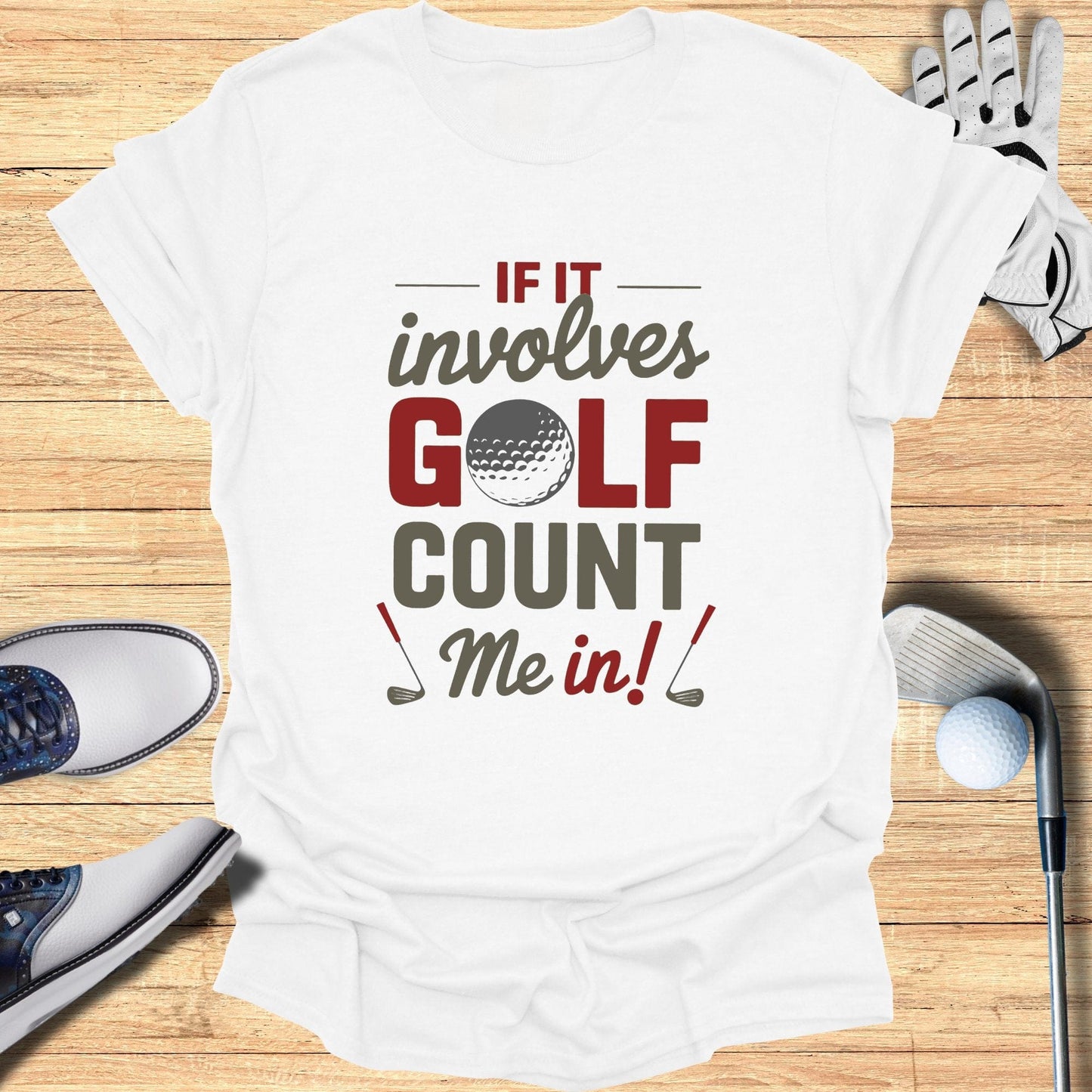 If It Involves Golf Count Me In T-Shirt - Funny Golf Tee by Swing Epic