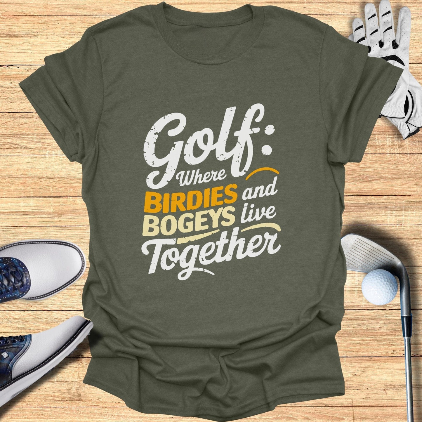 Golf Birdies & Bogeys and Live Together T-Shirt - Funny Golf Tee by Swing Epic