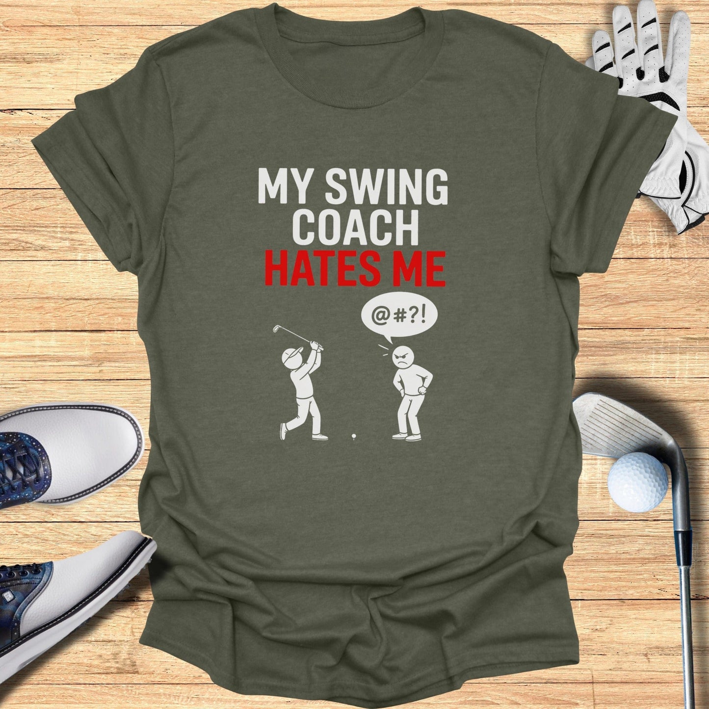My Swing Coach Hates Me T-Shirt - Funny Golf Tee by Swing Epic