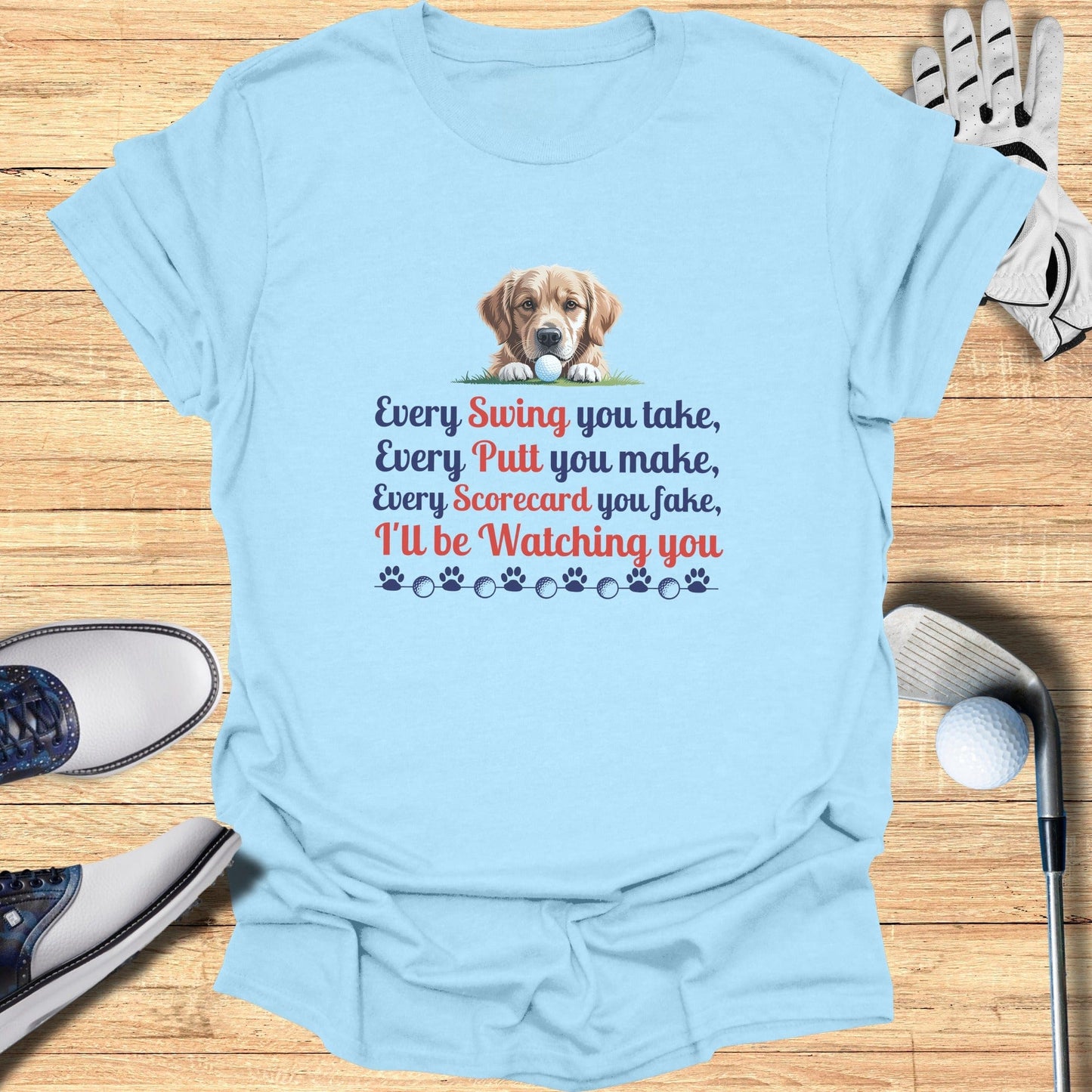 Every Swing You Take T-Shirt - Funny Golf Tee by Swing Epic