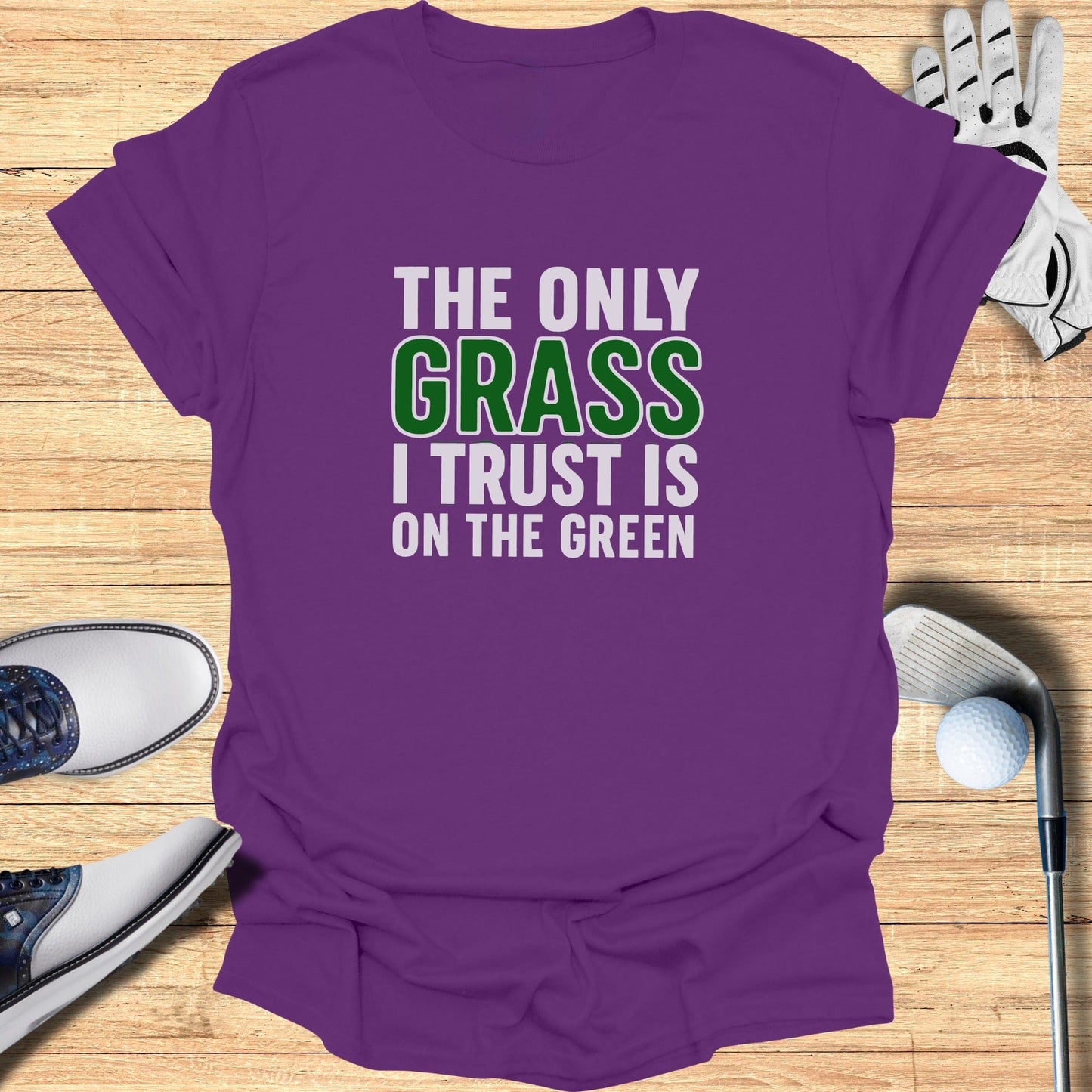 Only Trust the Green T-Shirt - Funny Golf Tee by Swing Epic