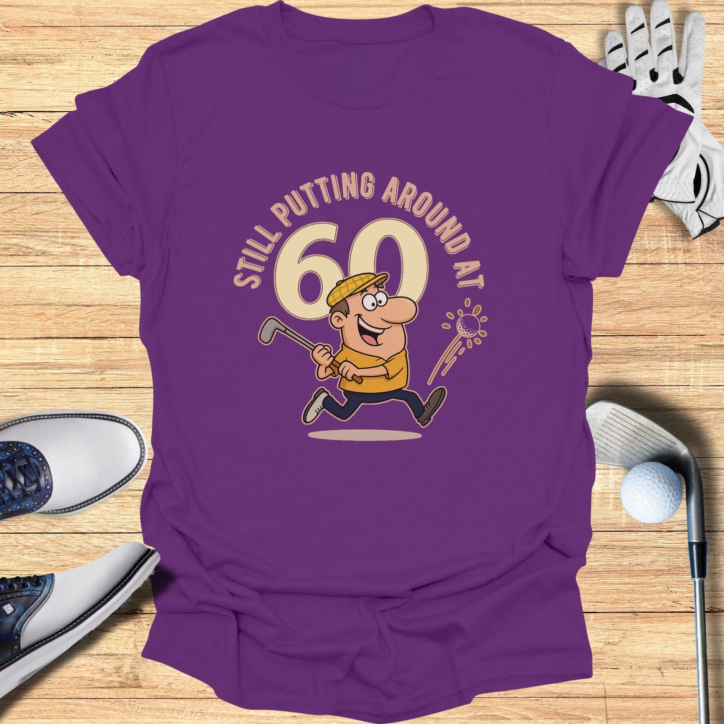 Still Putting at 60 T-Shirt - Funny Golf Tee by Swing Epic