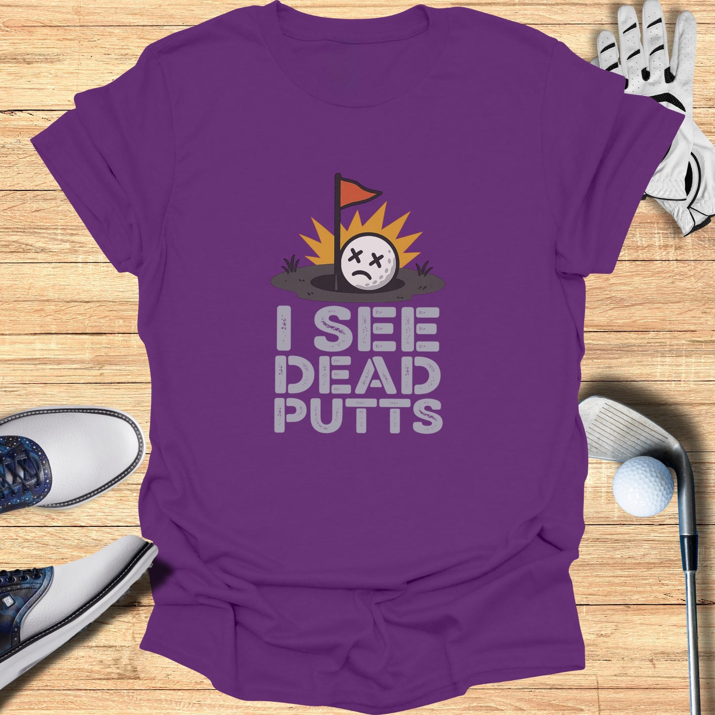 I See Dead Putts Purple T-shirt Golfing product type