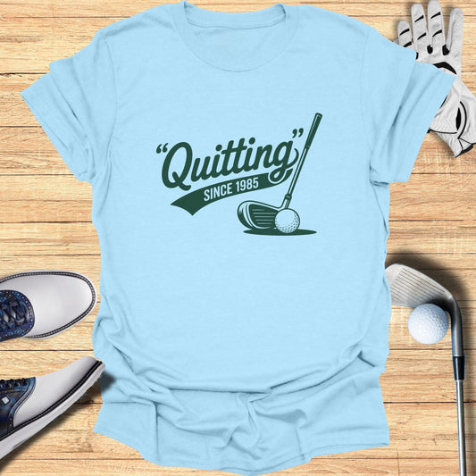 Quitting Since 1985 T-Shirt - Funny Golf Tee by Swing Epic