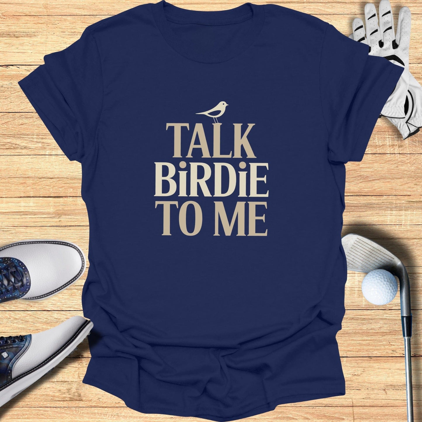 Talk Birdie To Me T-Shirt - Funny Golf Tee by Swing Epic