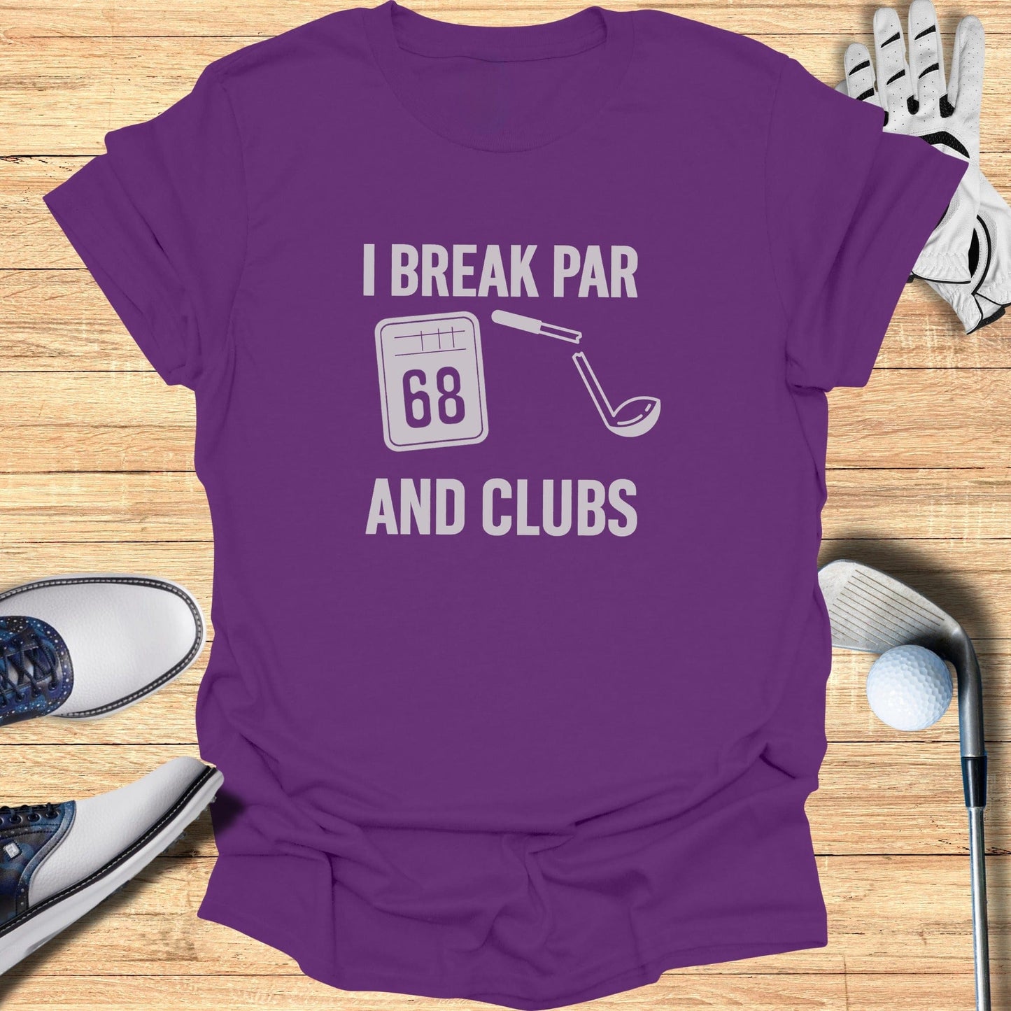 I Break Par And Clubs T-Shirt - Funny Golf Tee by Swing Epic