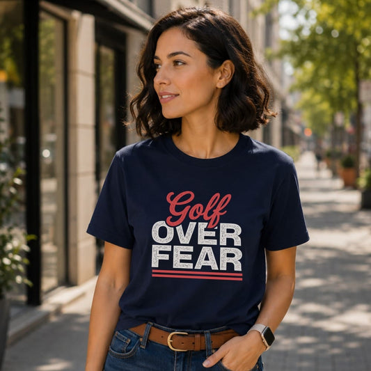 Golf Over Fear T-Shirt