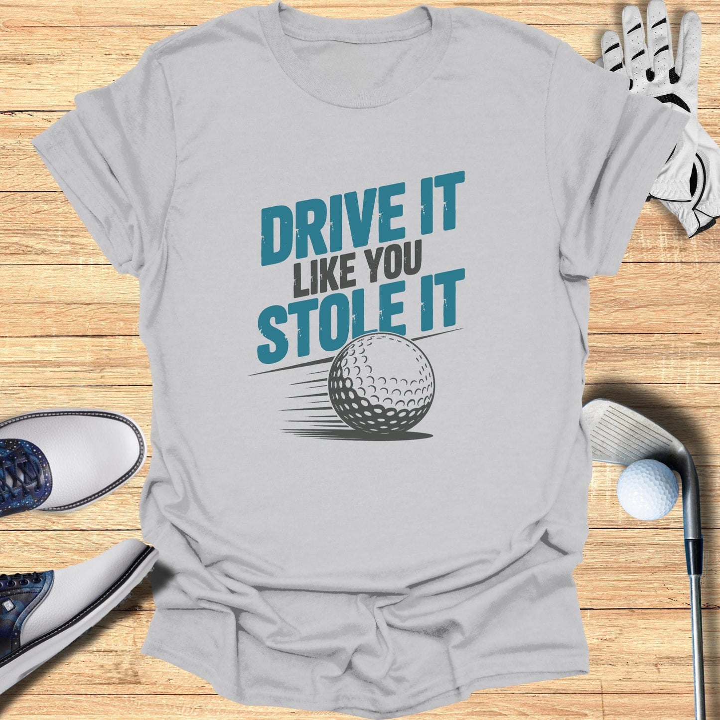 Drive It Like You Stole It T-Shirt - Funny Golf Tee by Swing Epic