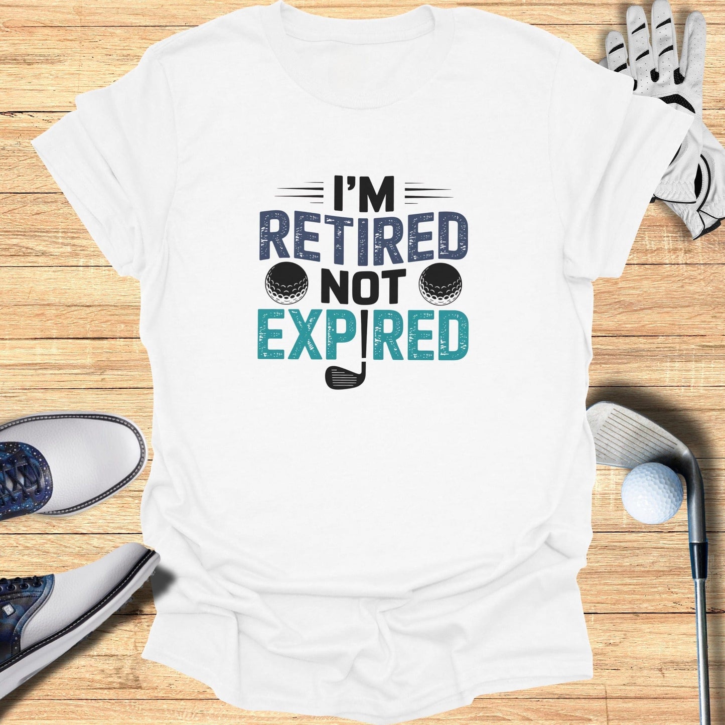 Retired Not Expired T-Shirt - Funny Golf Tee by Swing Epic