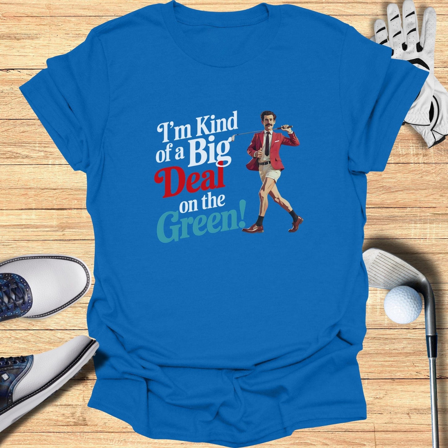 I'm Kind Of A Big Deal T-Shirt - Funny Golf Tee by Swing Epic