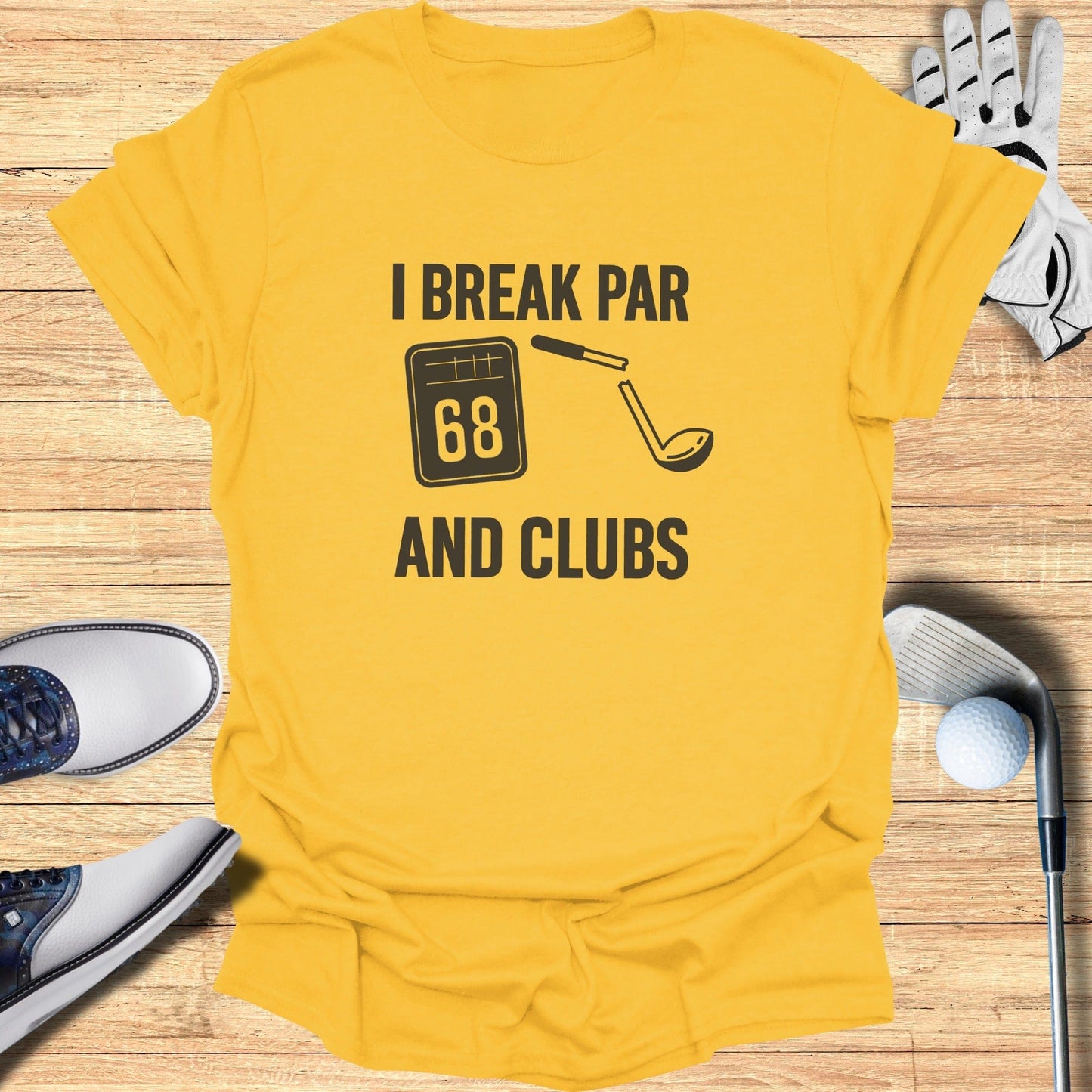 I Break Par And Clubs T-Shirt - Funny Golf Tee by Swing Epic