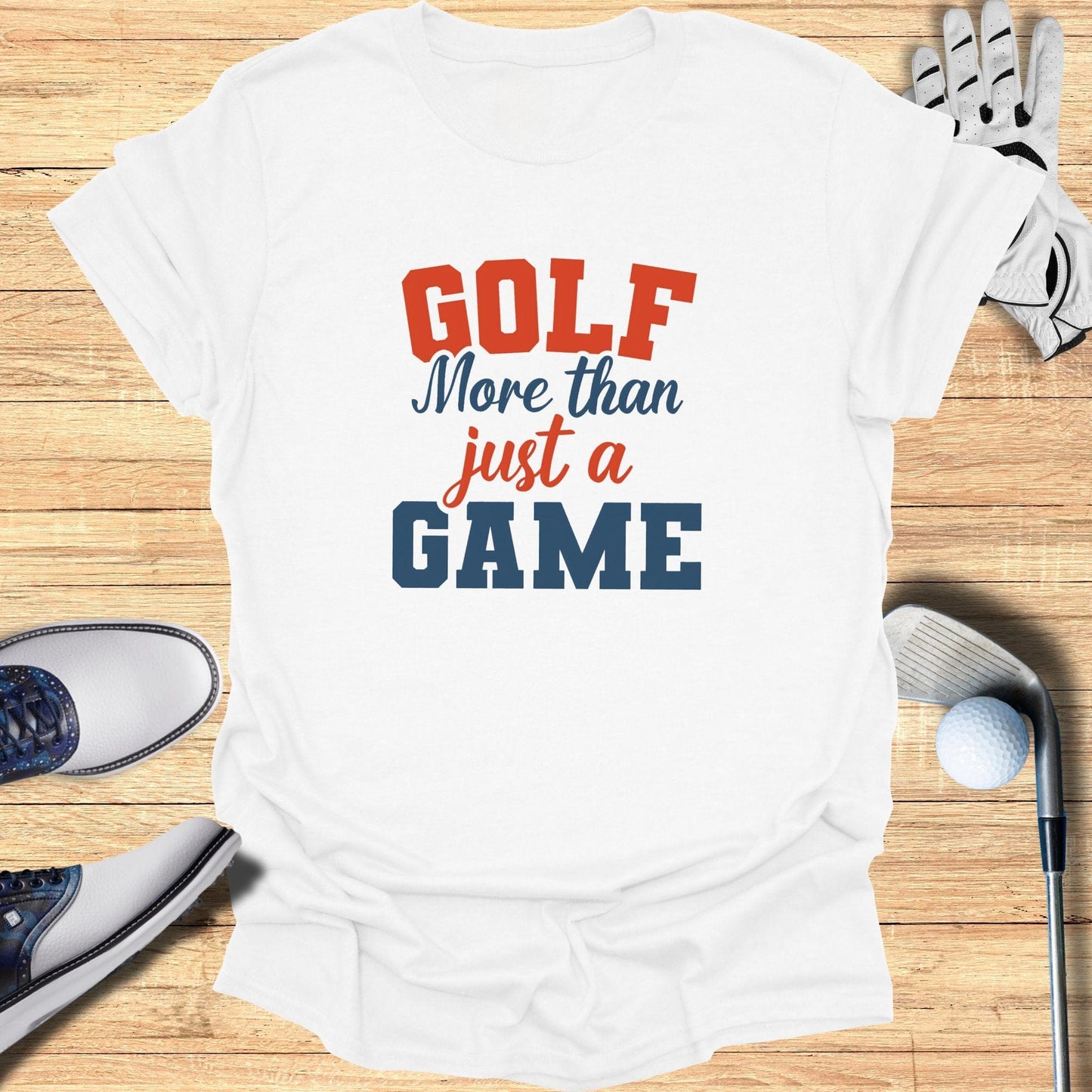 Golf More Than Just A Game T-Shirt - Funny Golf Tee by Swing Epic