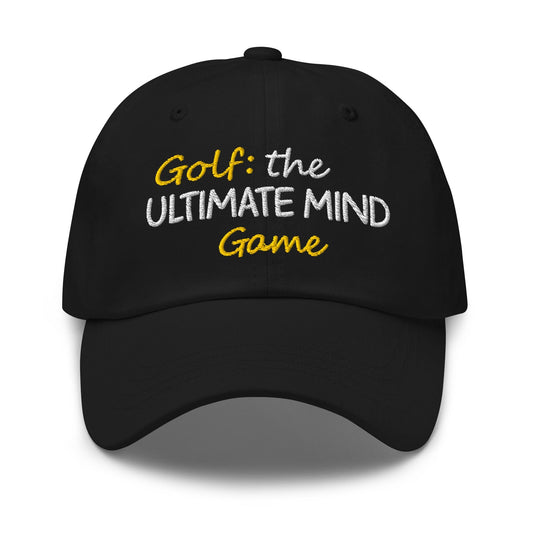 Golf: The Ultimate Mind Game Embroidered Golf Cap - Funny Golf Tee by Swing Epic