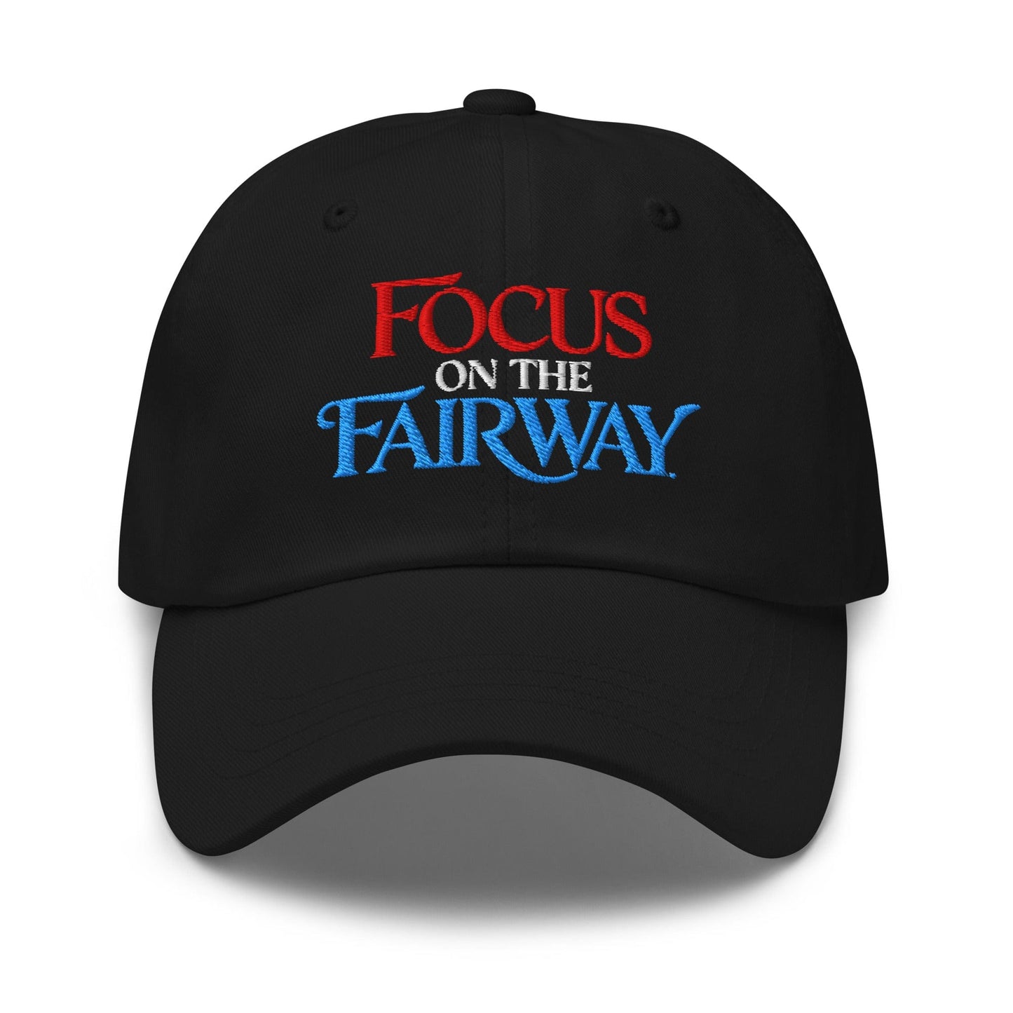Focus on the Fairway Embroidered Golf Cap - Funny Golf Tee by Swing Epic