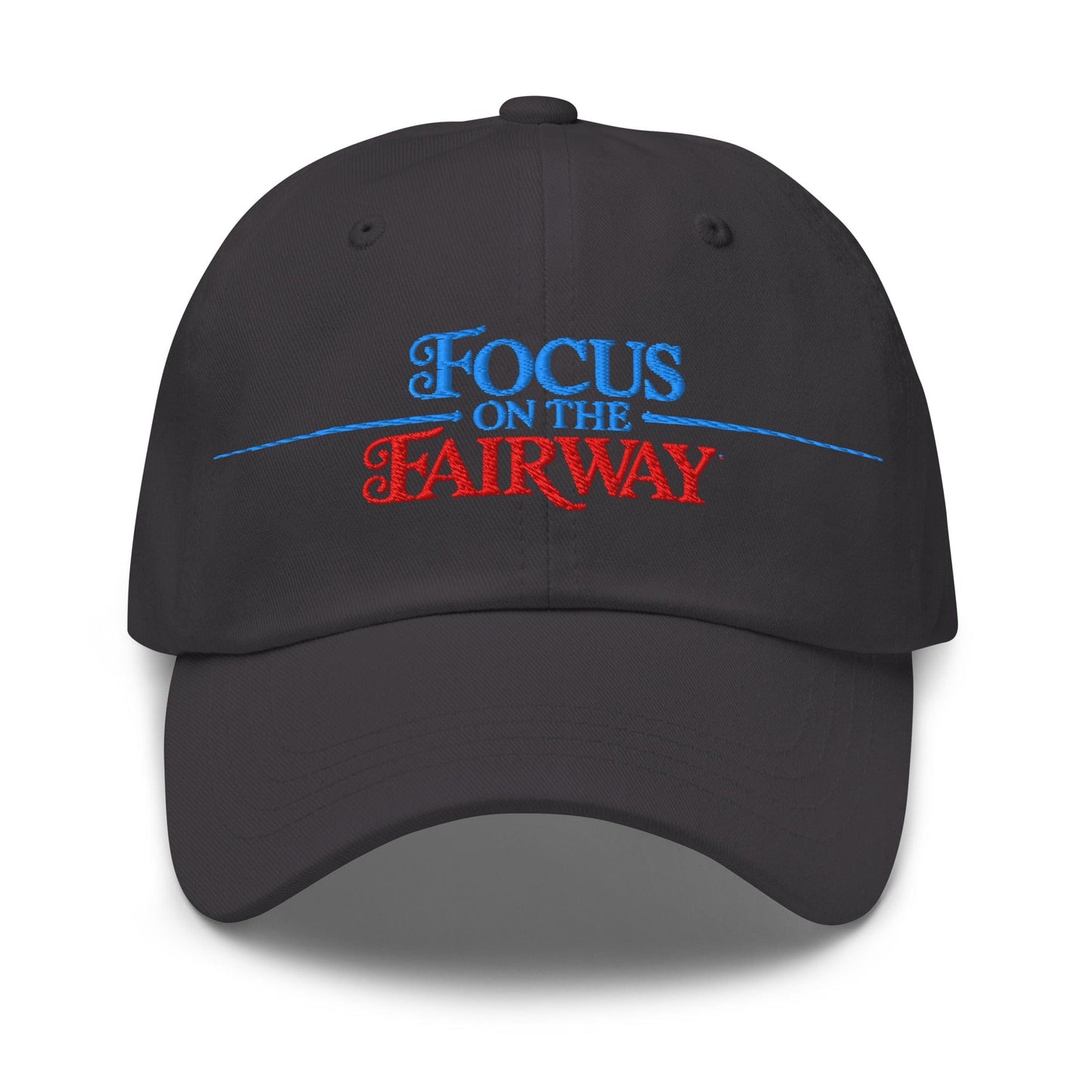 Focus on the Fairway Embroidered Golf Cap - Funny Golf Tee by Swing Epic