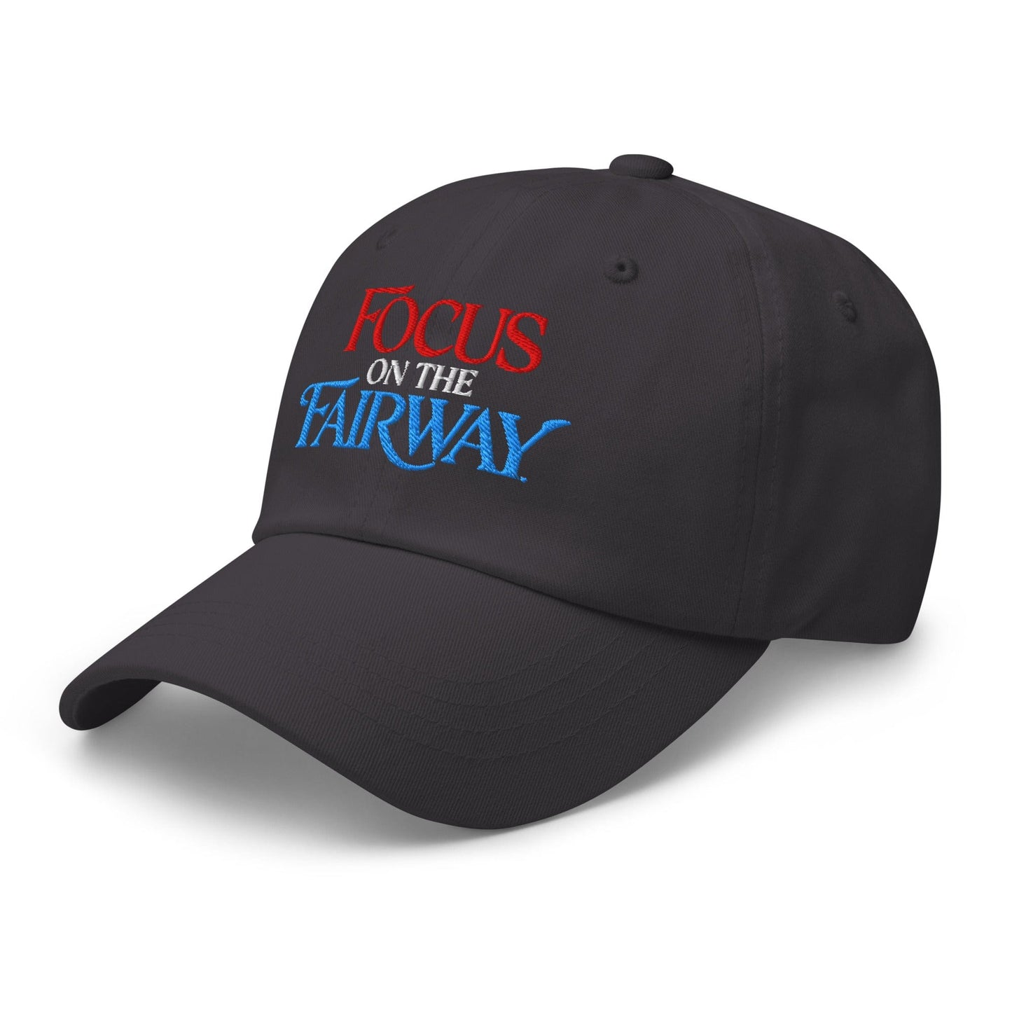 Focus on the Fairway Embroidered Golf Cap - Funny Golf Tee by Swing Epic