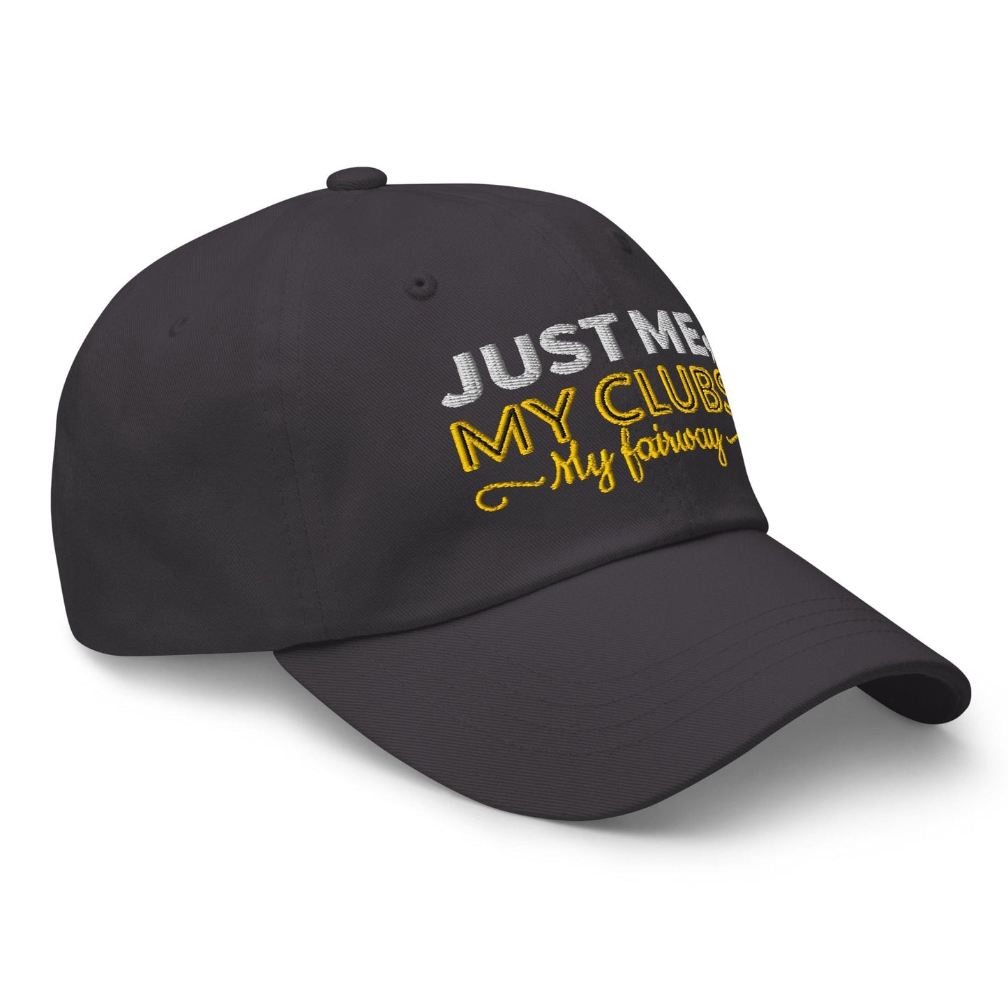 Just Me My Clubs My Fairway Engaging Embroidered Golf Cap - Funny Golf Tee by Swing Epic