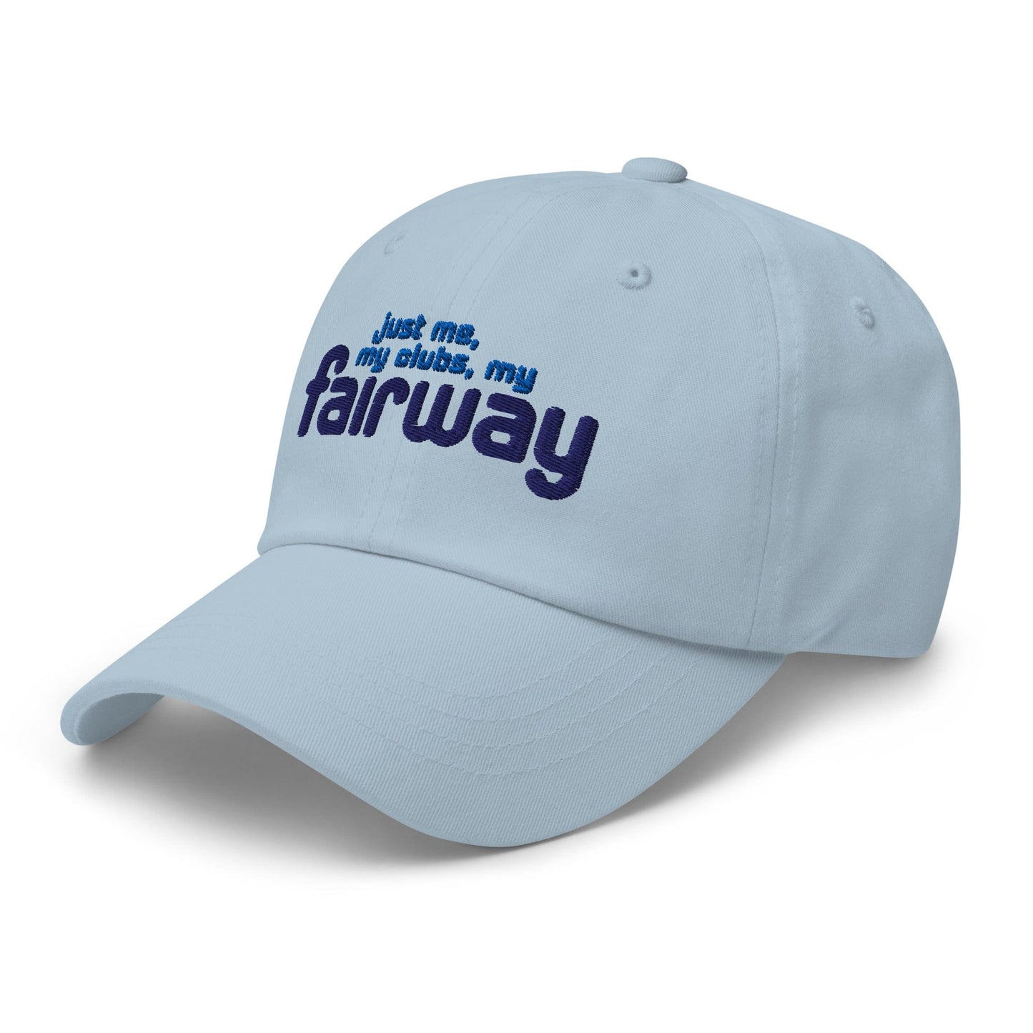 Just Me My Clubs My Fairway Funny Embroidered Golf Cap - Funny Golf Tee by Swing Epic