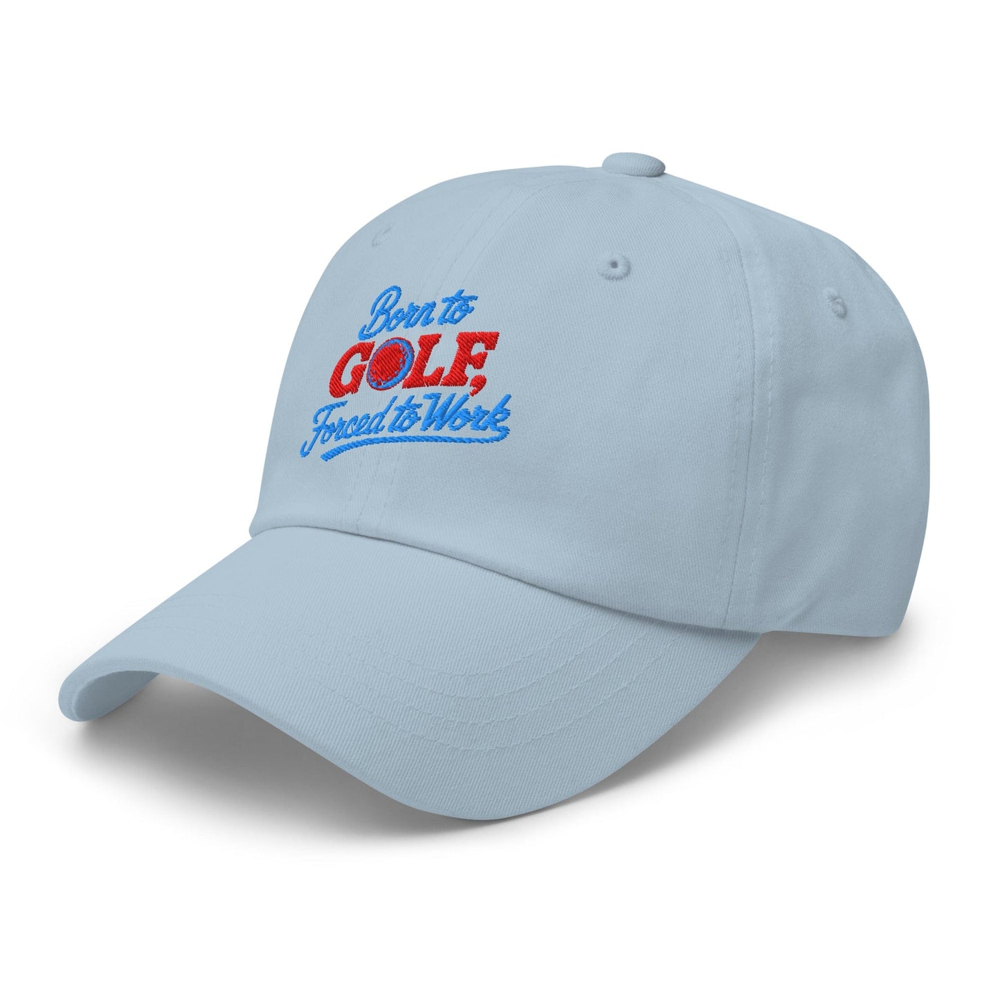 Born to Golf Forced to Work Embroidered Golf Cap - Funny Golf Tee by Swing Epic
