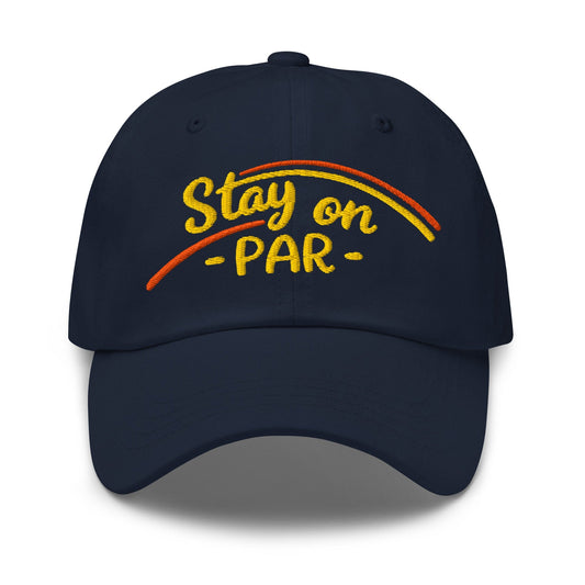 Stay on Par Embroidered Golf Cap - Funny Golf Tee by Swing Epic