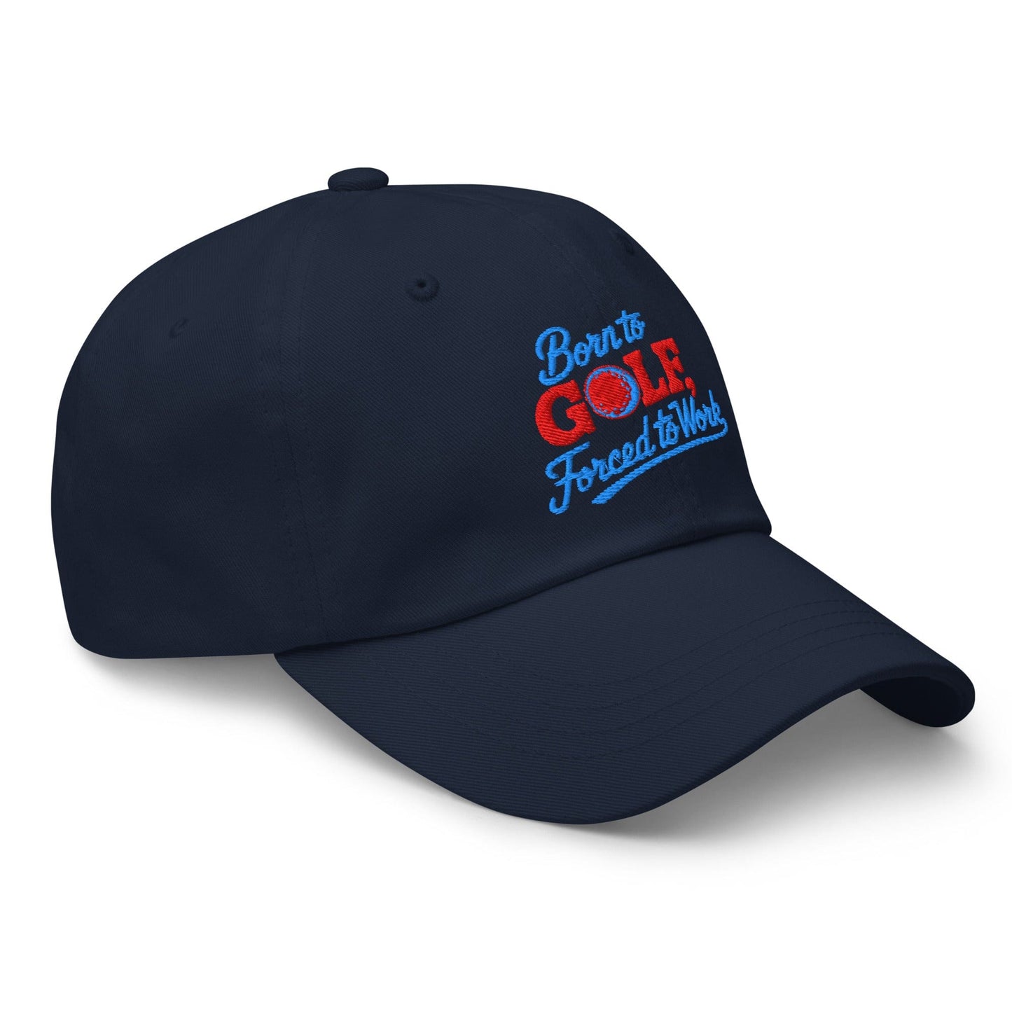 Born to Golf Forced to Work Embroidered Golf Cap - Funny Golf Tee by Swing Epic