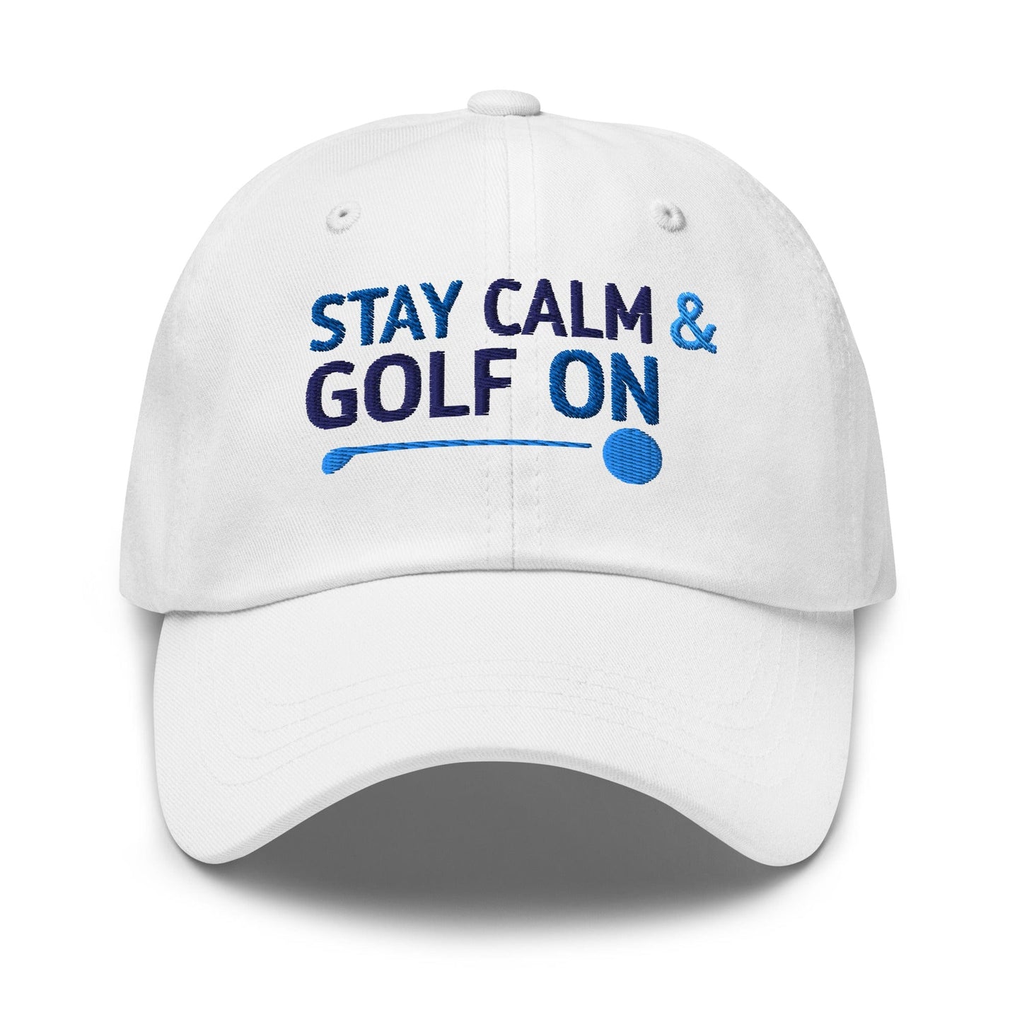 Stay Calm and Golf On Funny Embroidered Golf Cap - Funny Golf Tee by Swing Epic