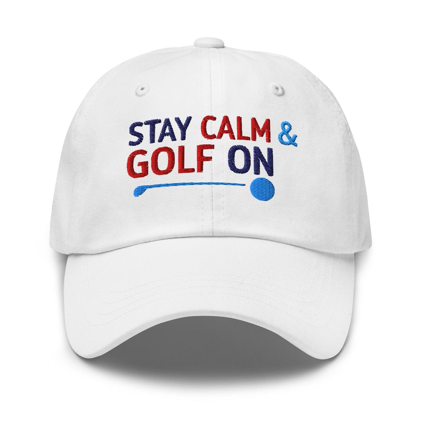 Stay Calm & Golf On Funny Embroidered Golf Cap - Funny Golf Tee by Swing Epic