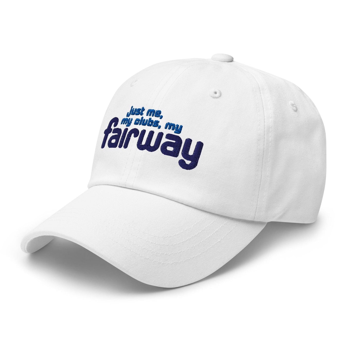 Just Me My Clubs My Fairway Funny Embroidered Golf Cap - Funny Golf Tee by Swing Epic