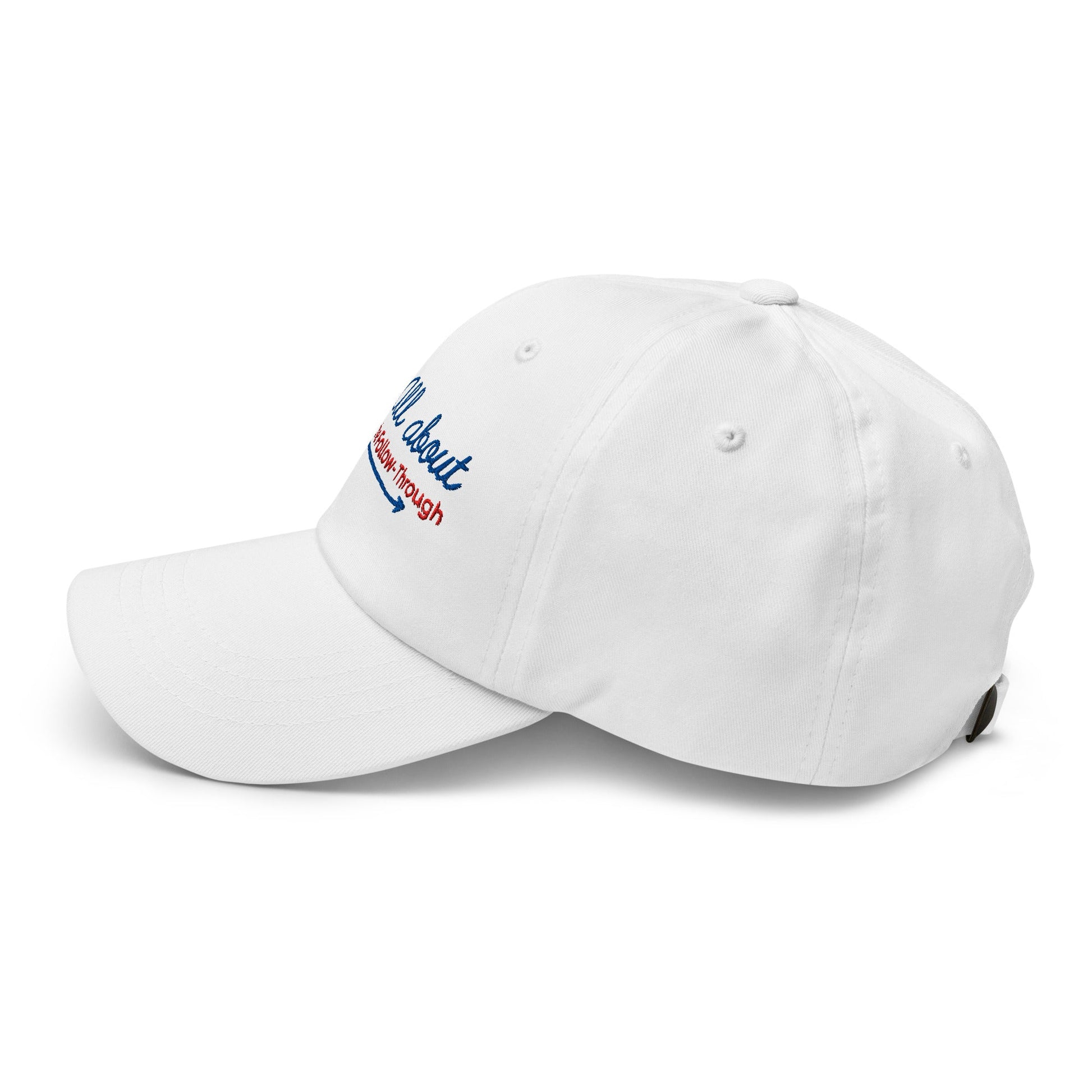 It's All About the Follow-Through Embroidered Golf Cap - Funny Golf Tee by Swing Epic