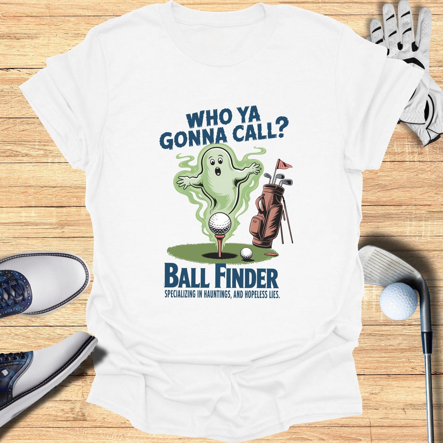 Who Ya Gonna Call? Ball Finder T-Shirt - Funny Golf Tee by Swing Epic