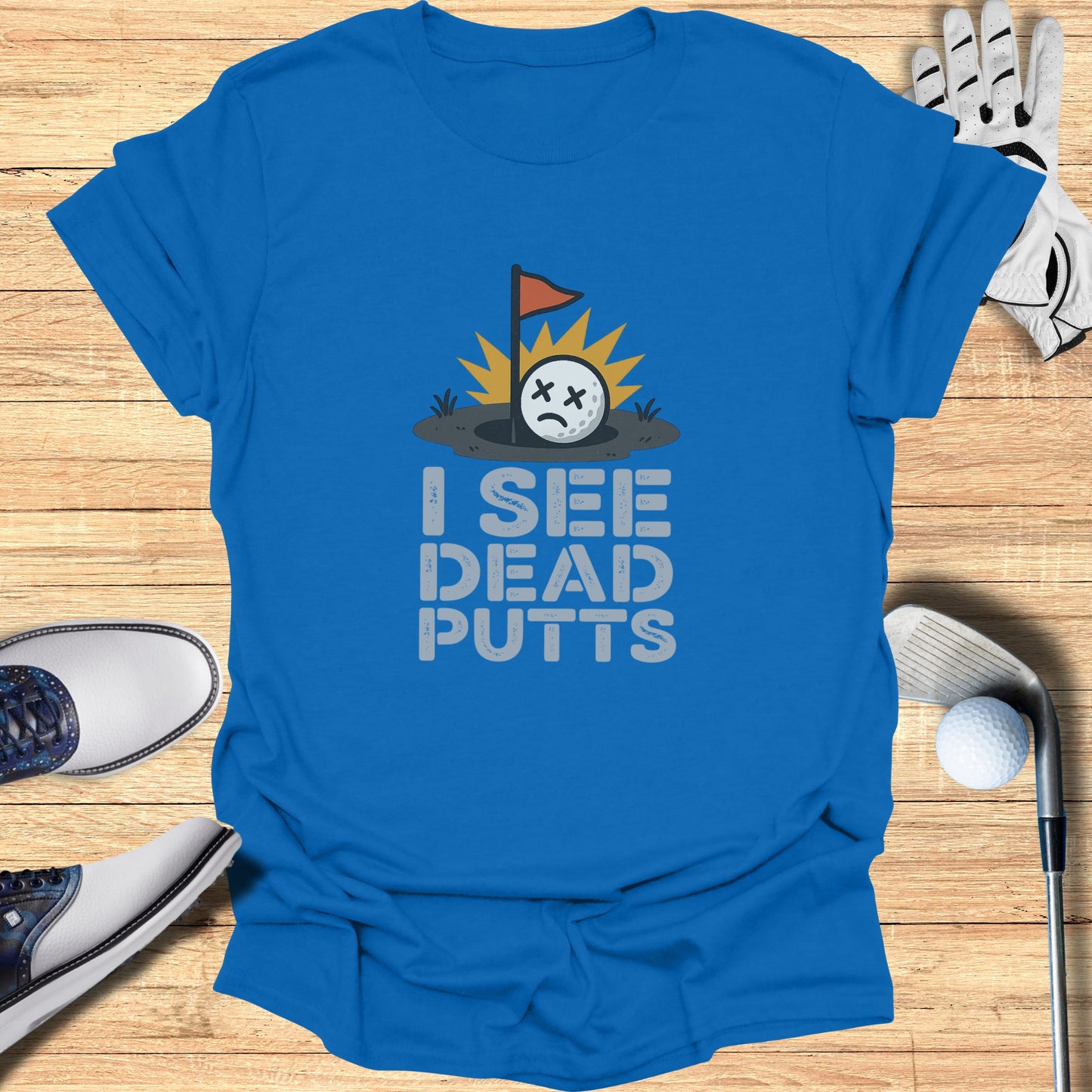 I See Dead Putts Golf T-shirt product type