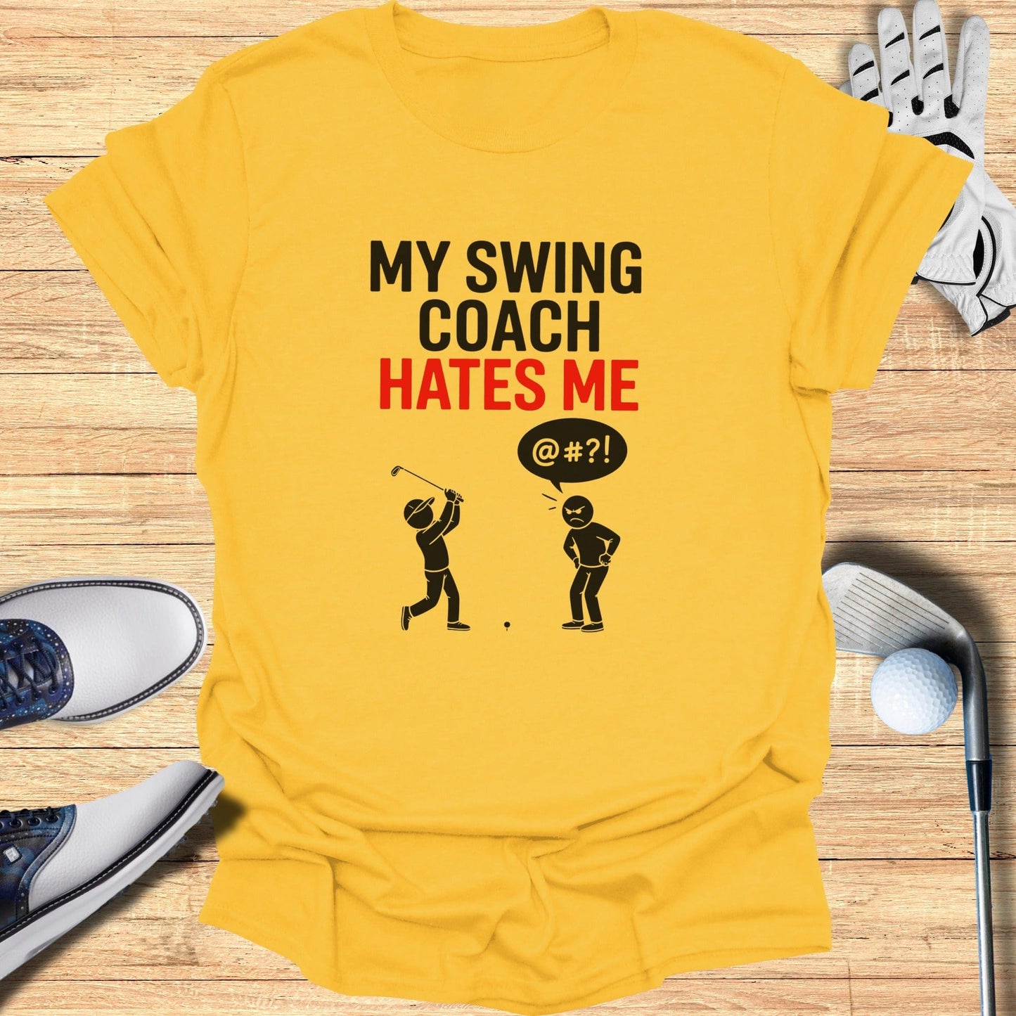 My Swing Coach Hates Me T-Shirt - Funny Golf Tee by Swing Epic