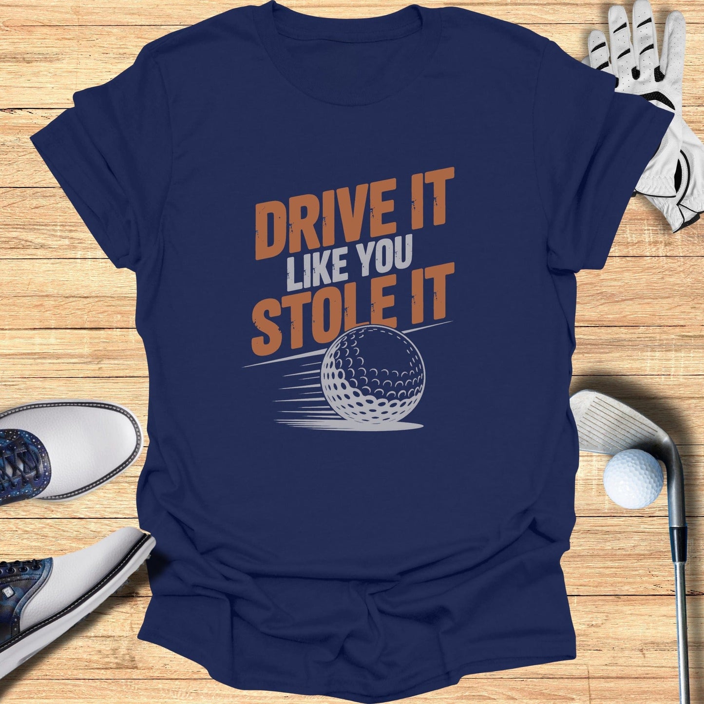 Drive It Like You Stole It T-Shirt - Funny Golf Tee by Swing Epic