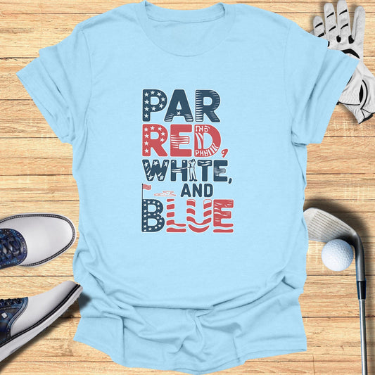 Par Red White And Blue T Shirt - Funny Golf Tee by Swing Epic