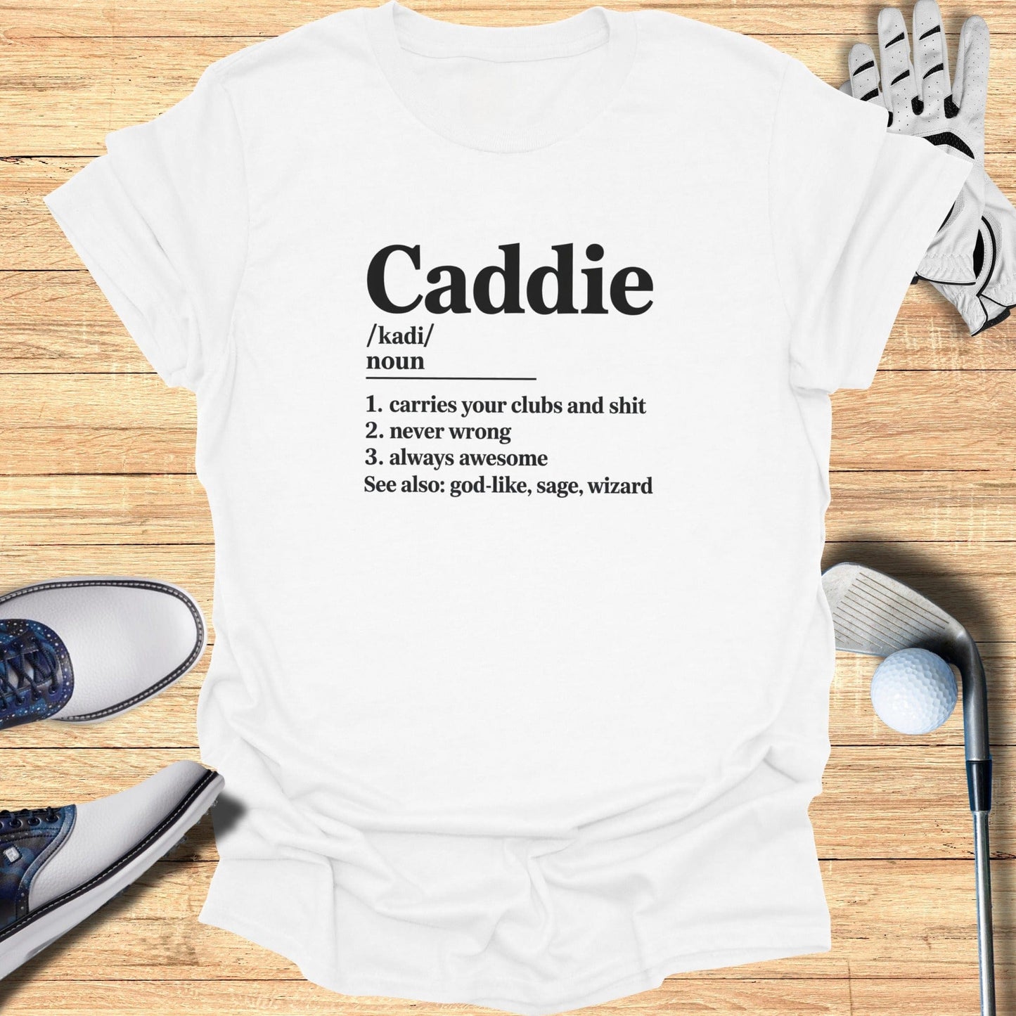 Caddie Definition T-Shirt - Funny Golf Tee by Swing Epic