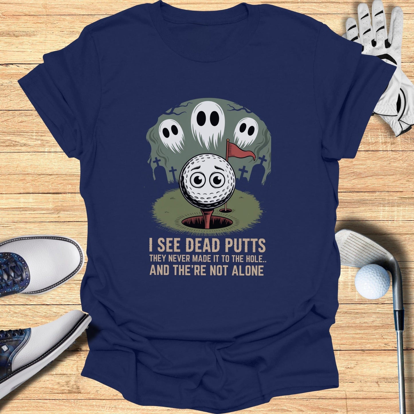 I See Dead Putts T-Shirt - Funny Golf Tee by Swing Epic