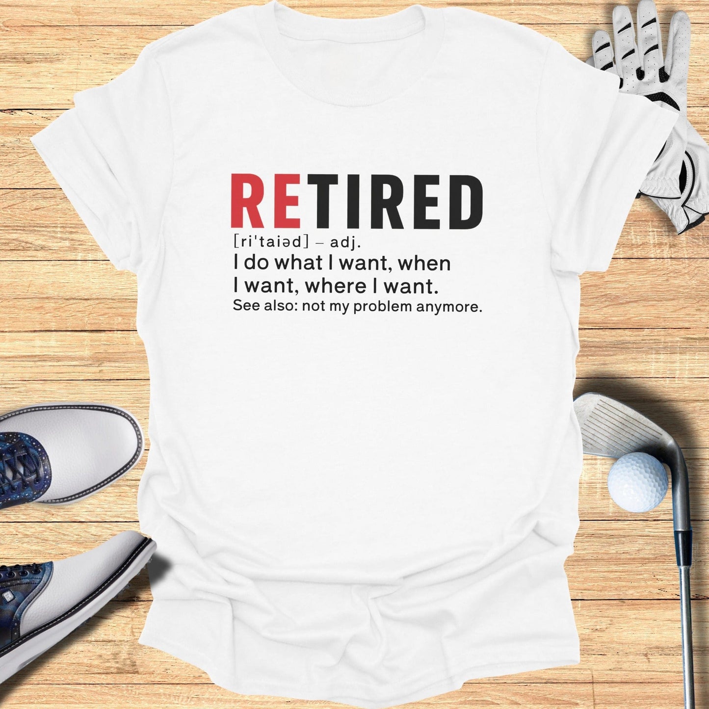 Retired: Not My Problem T-Shirt - Funny Golf Tee by Swing Epic