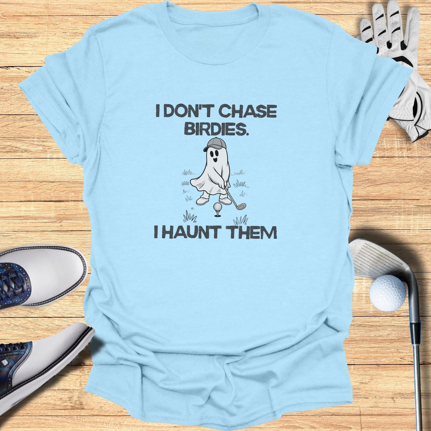 I Haunt Birdies T-Shirt - Funny Golf Tee by Swing Epic